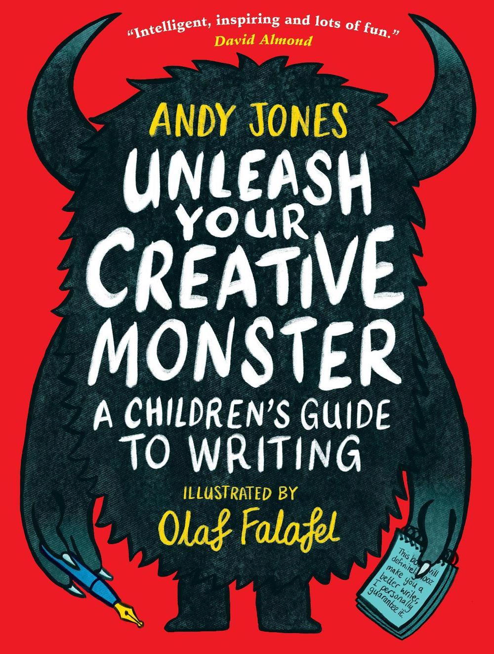 Unleash Your Creative Monster: A Children's Guide to Writing by Andy Jones - ISBN: 9781406396621