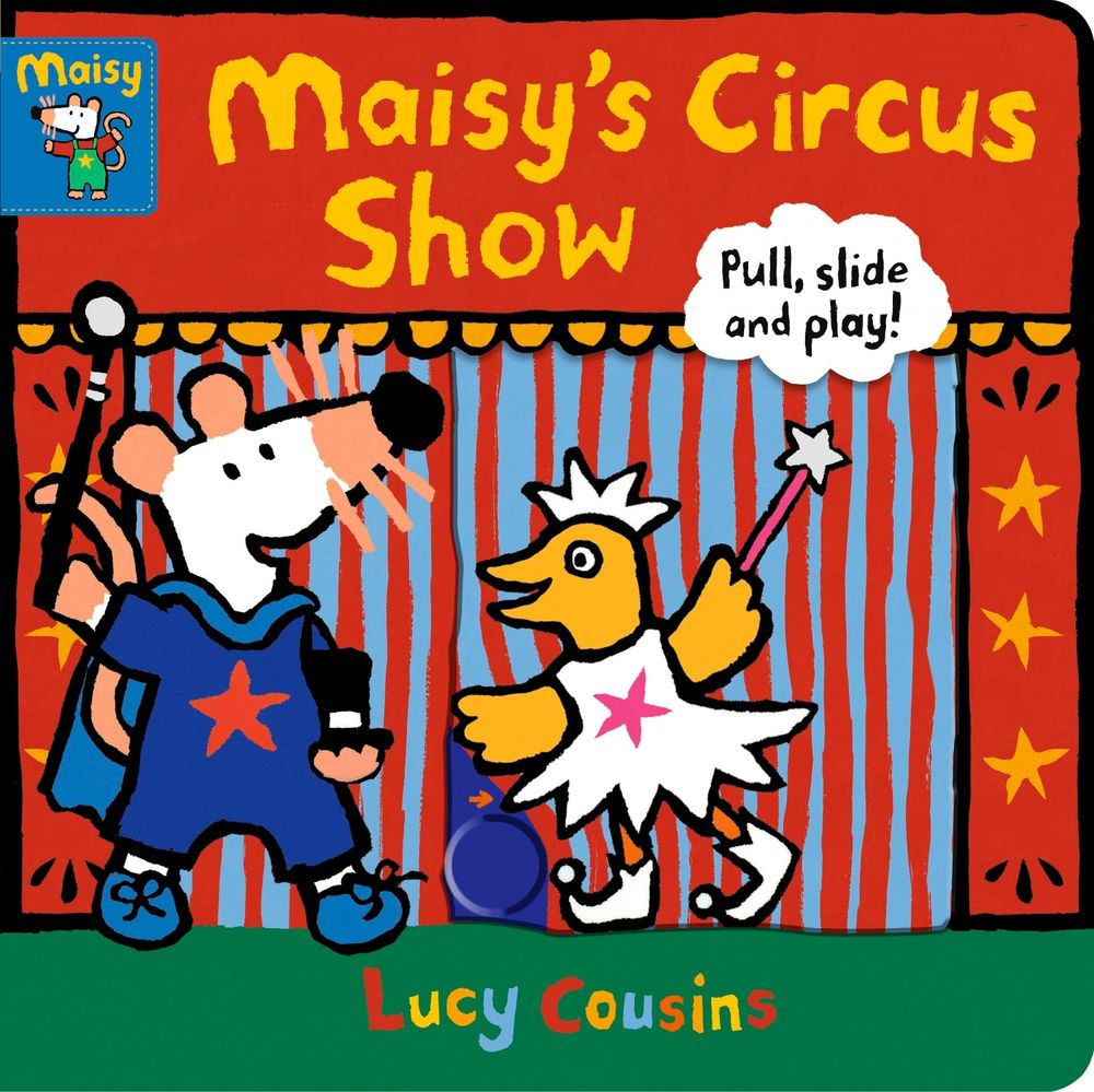 Maisy's Circus Show: Pull, Slide and Play! by Lucy Cousins - ISBN: 9781406397017