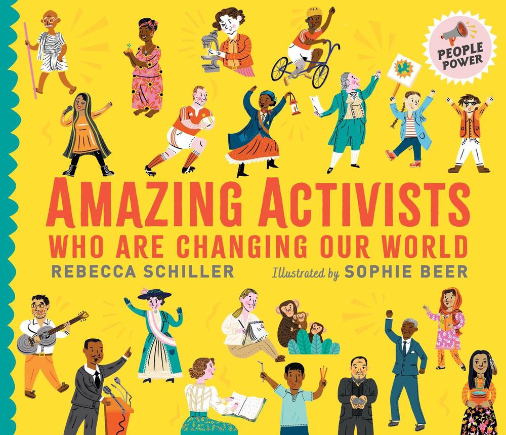 Amazing Activists Who Are Changing Our World, 9781406397024