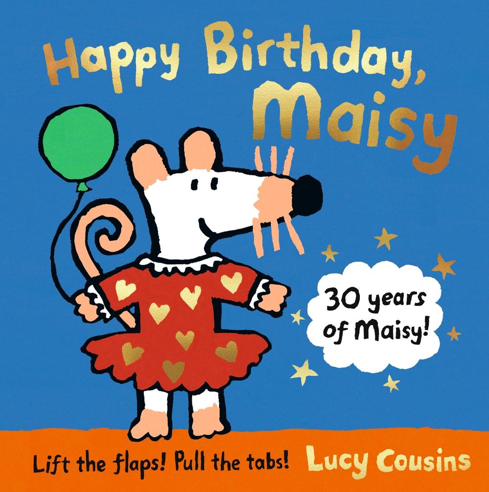 Happy Birthday, Maisy by Lucy Cousins - ISBN: 9781406397604