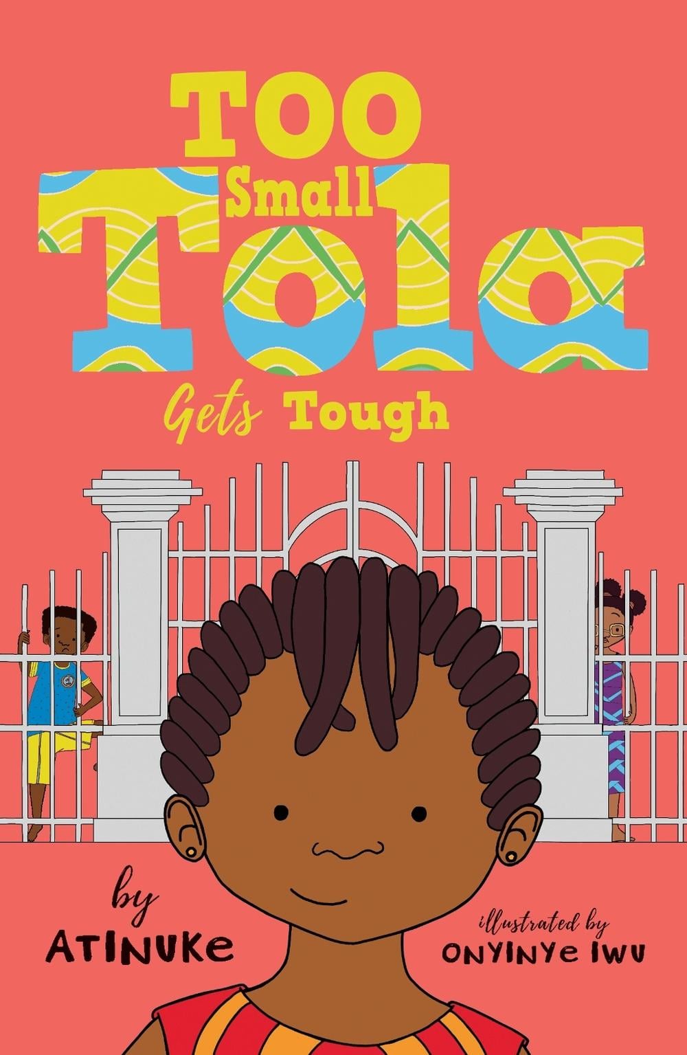 Too Small Tola Gets Tough by Atinuke - ISBN: 9781406398793