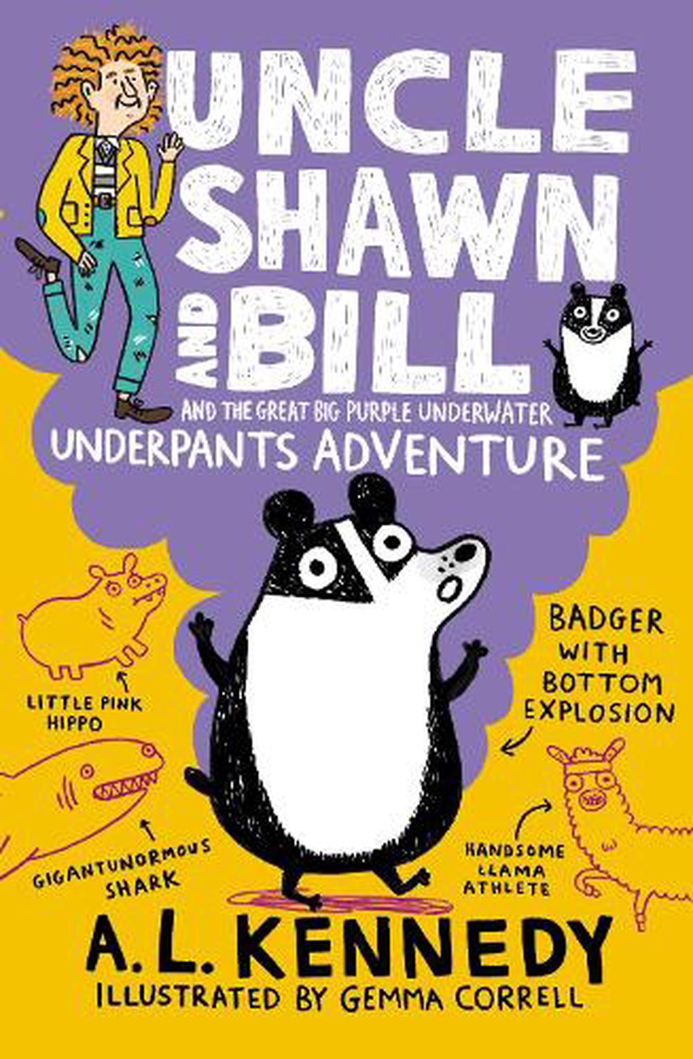 Uncle Shawn and Bill and the Great Big Purple Underwater Underpants Adventure, 9781406398816