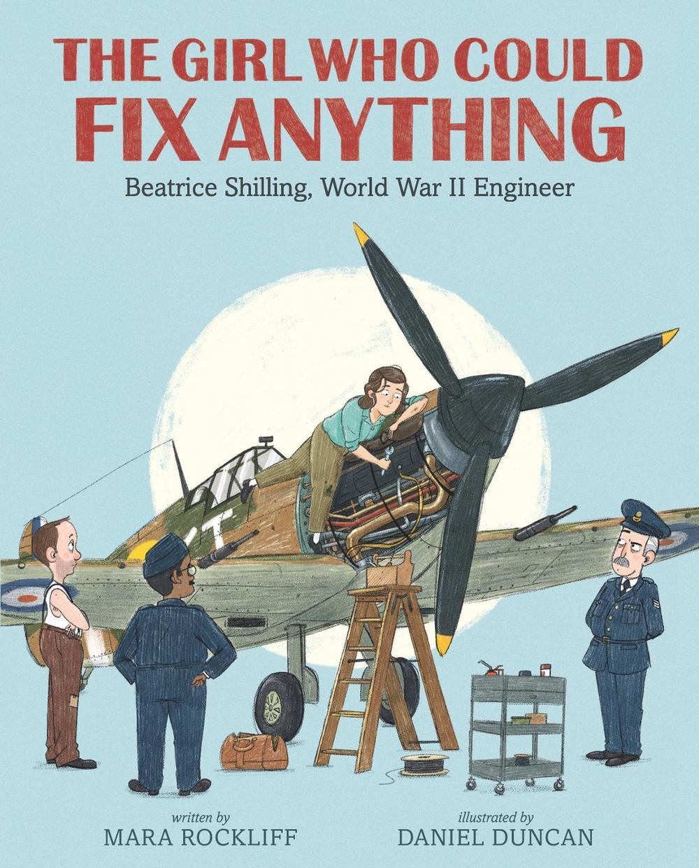 The Girl Who Could Fix Anything: Beatrice Shilling, World War II Engineer by Mara Rockliff - ISBN: 9781406399004