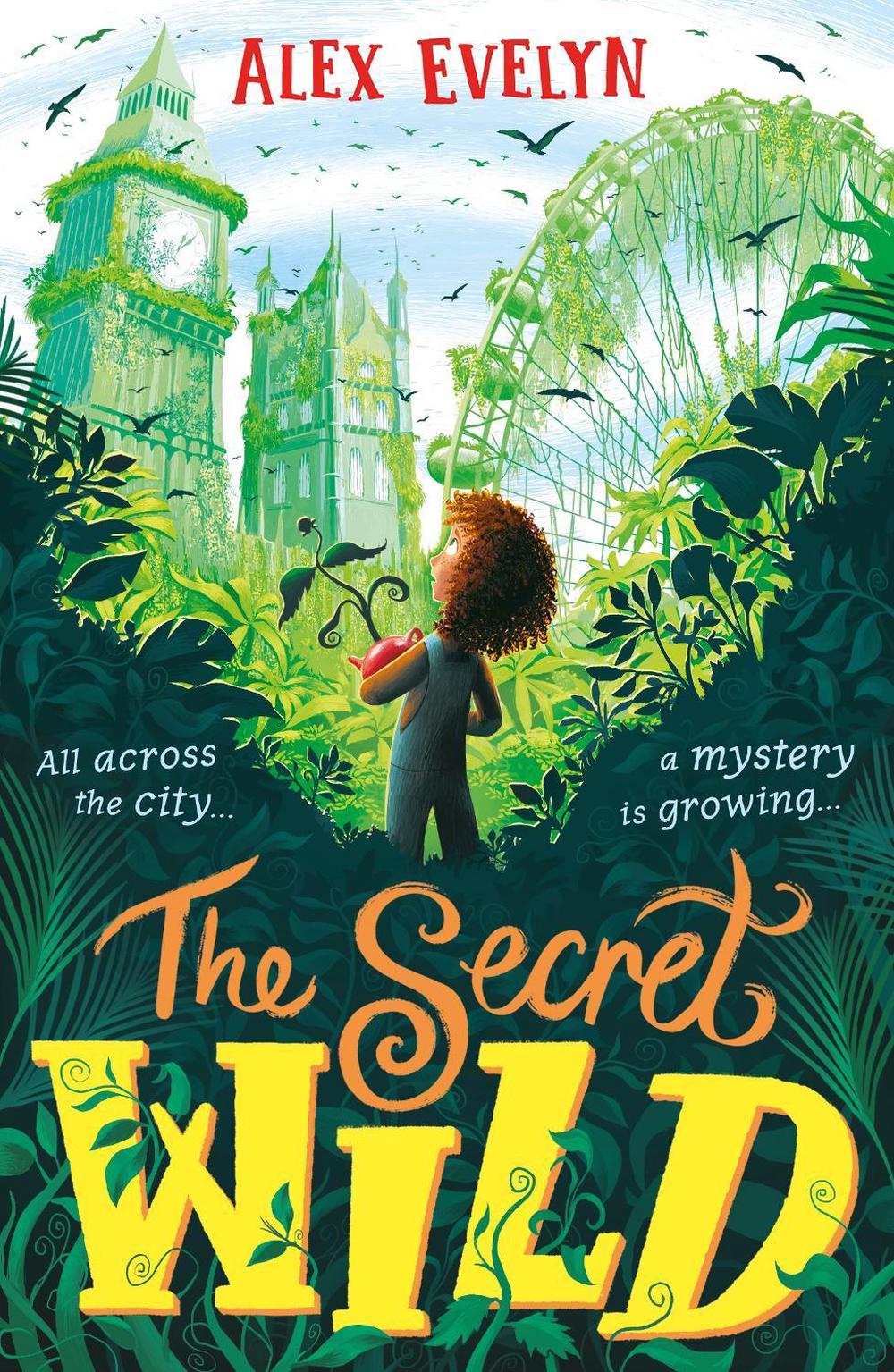 The Secret Wild, 9781406399394