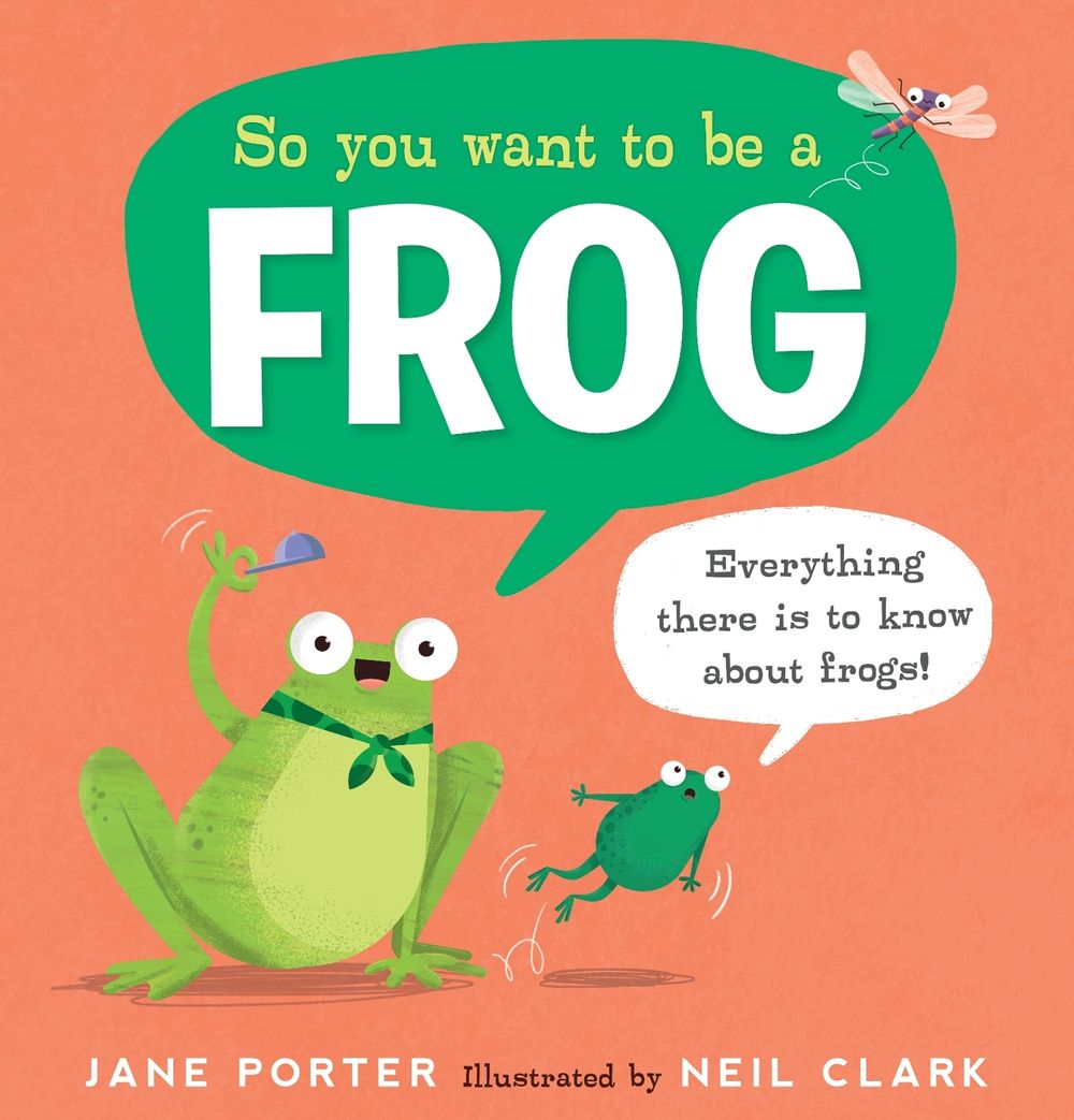 So You Want to Be a Frog by Jane Porter - ISBN: 9781406399714