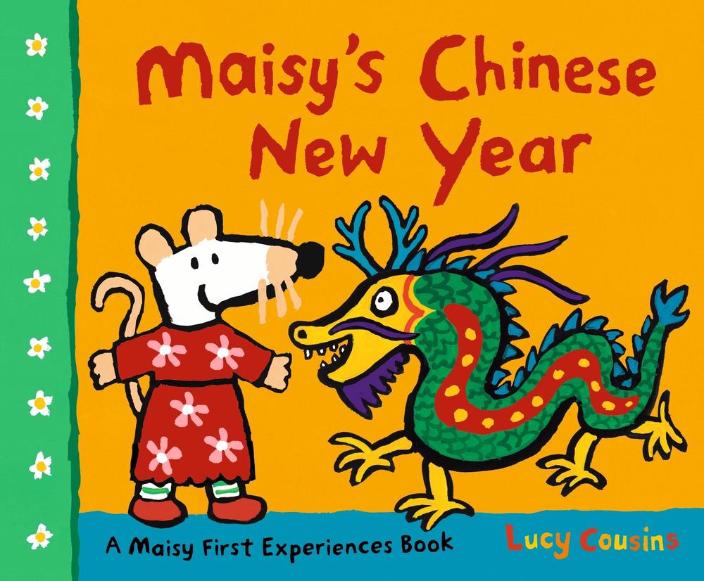 Maisy's Chinese New Year by Lucy Cousins - ISBN: 9781406399868