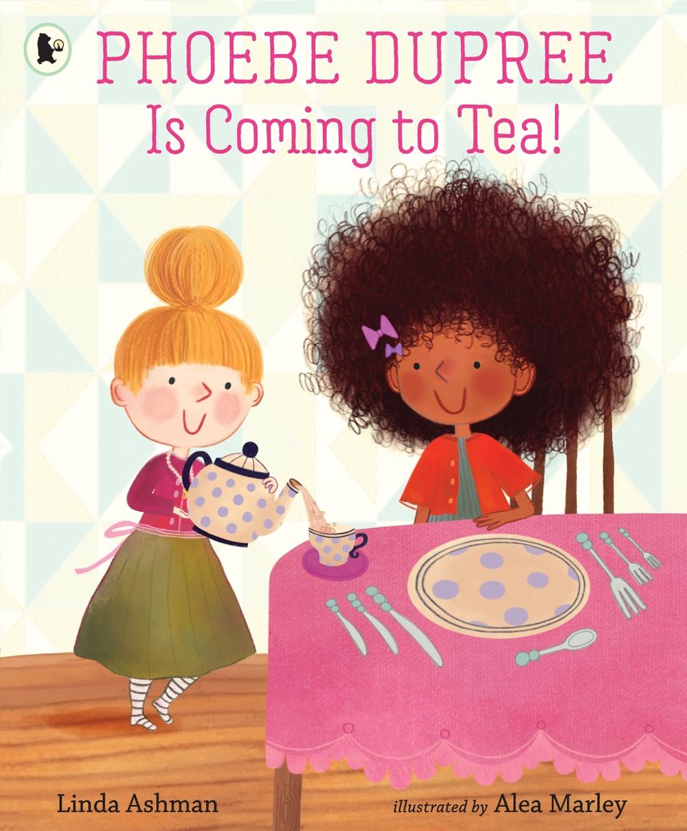 Phoebe Dupree Is Coming to Tea! by Linda Ashman - ISBN: 9781406399912