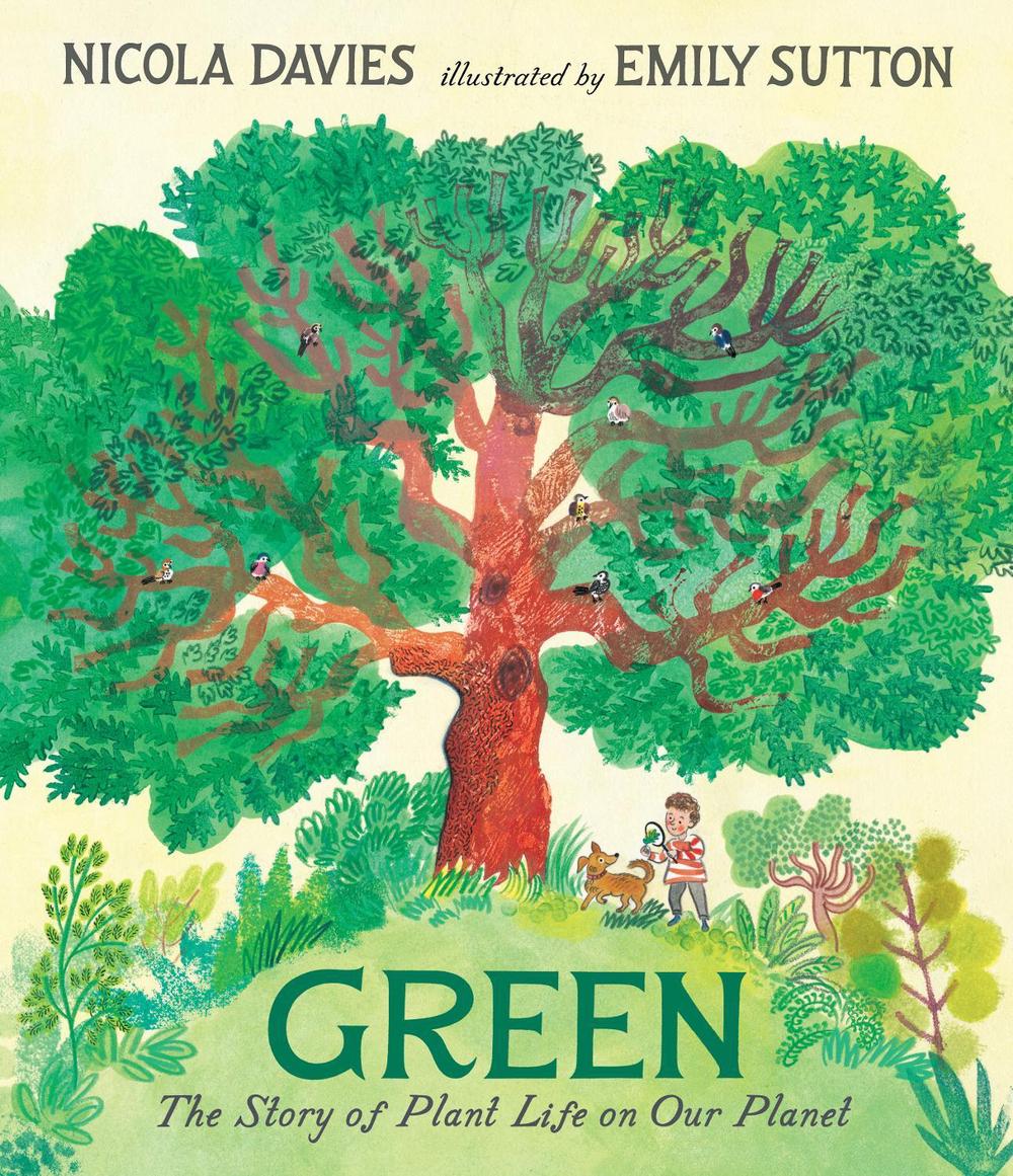 Green: The Story of Plant Life on Our Planet by Nicola Davies - ISBN: 9781406399998