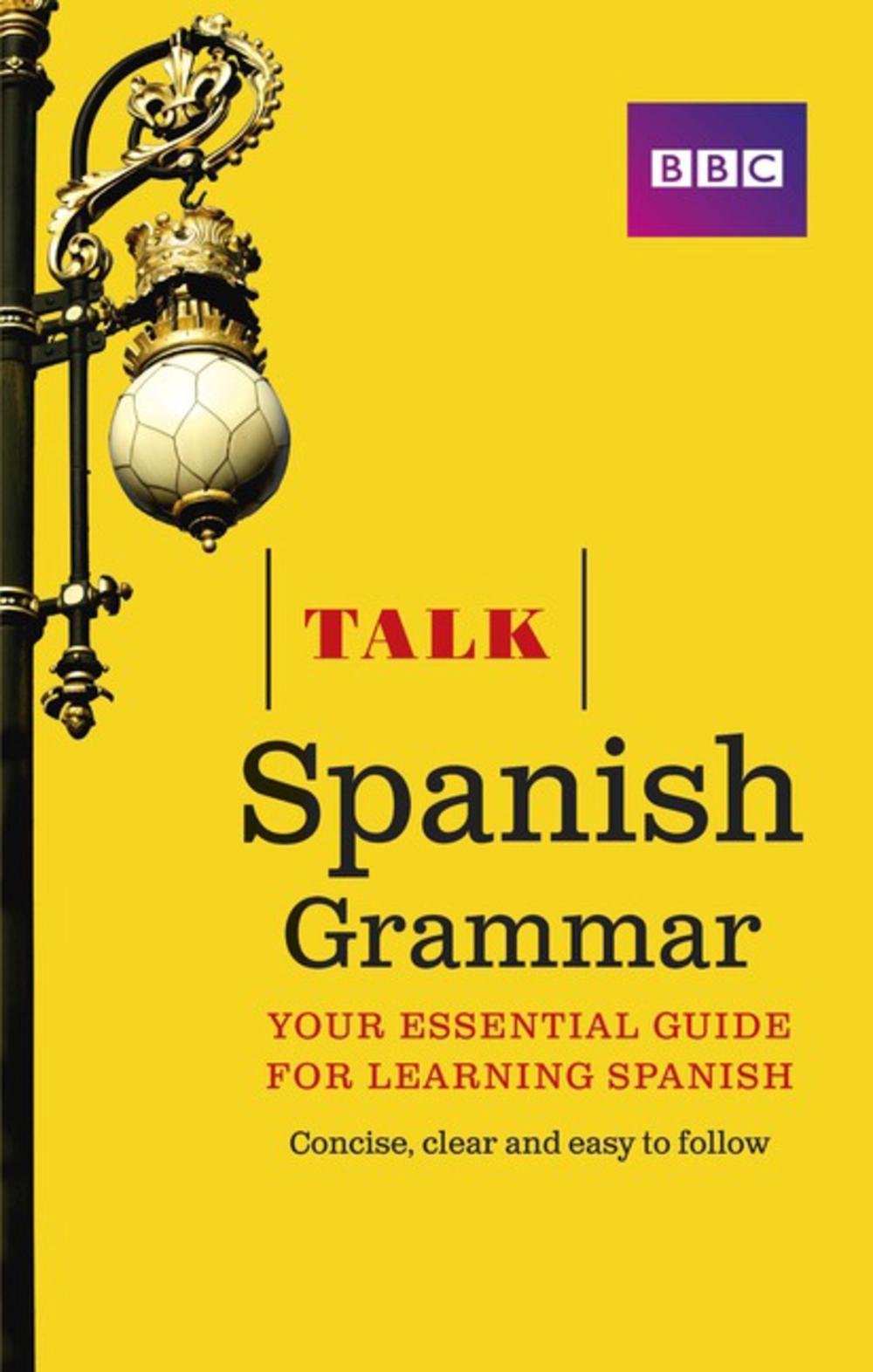 Talk Spanish Grammar, 1 Edition, 9781406679205