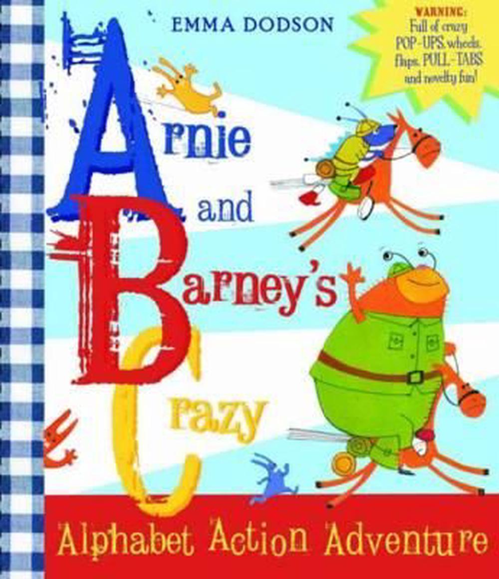 Arnie And Barneys Crazy Alphabet Action Adventure By Emma Dodson