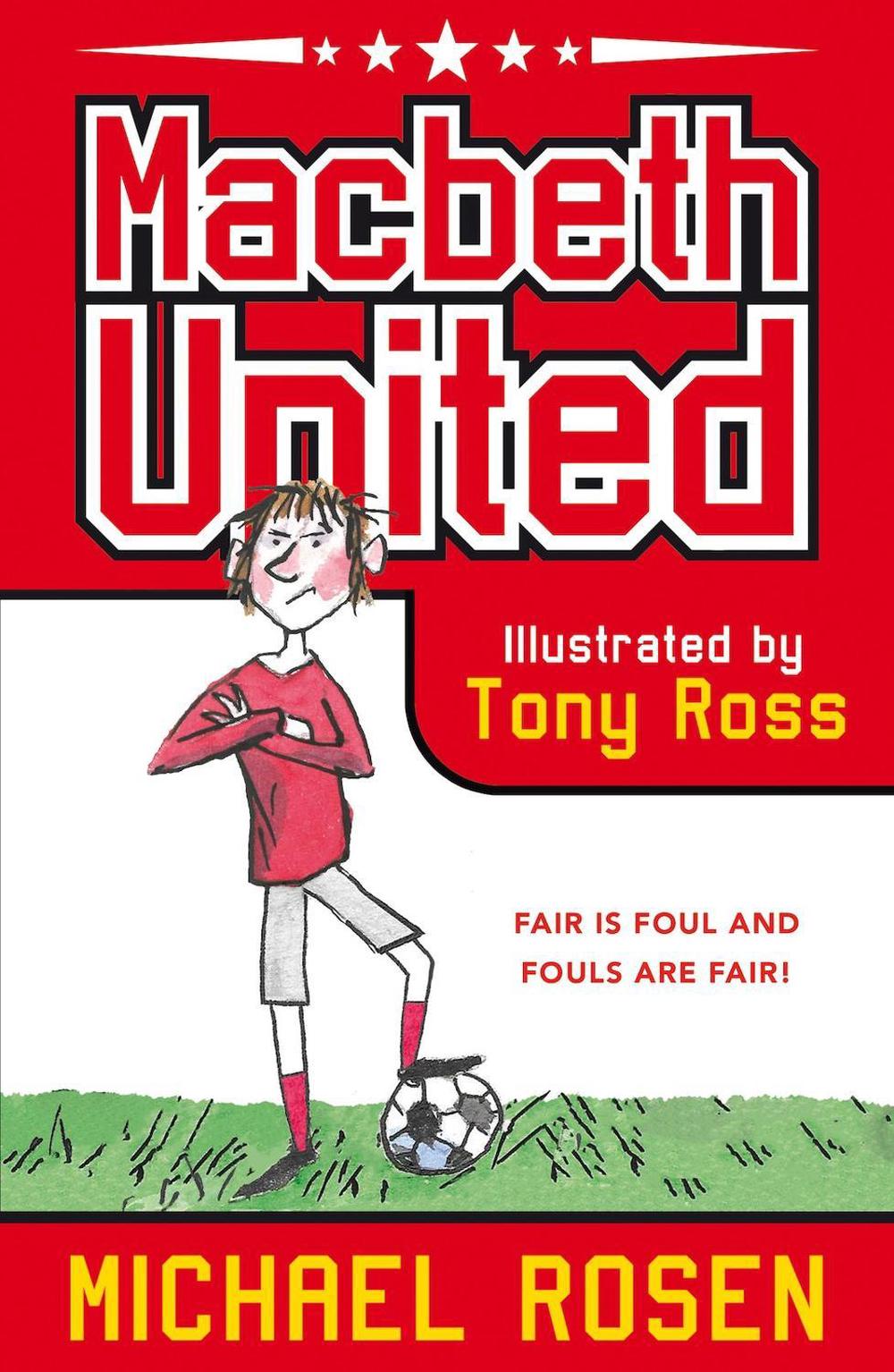 Macbeth United: A Football Tragedy by Michael Rosen - ISBN: 9781407188584