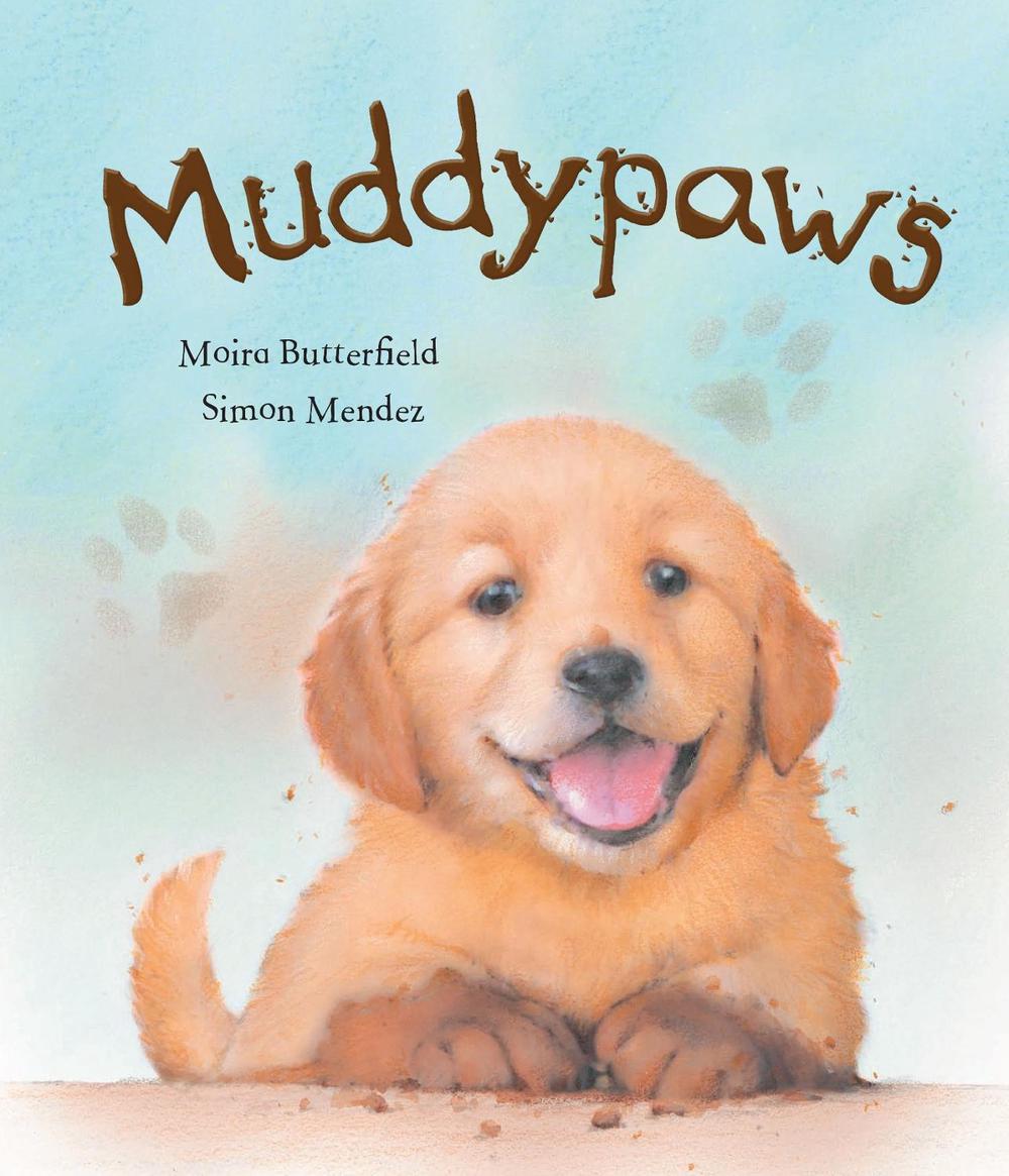 Muddypaws by Moira Butterfield, Hardcover, 9781407518404 Buy online