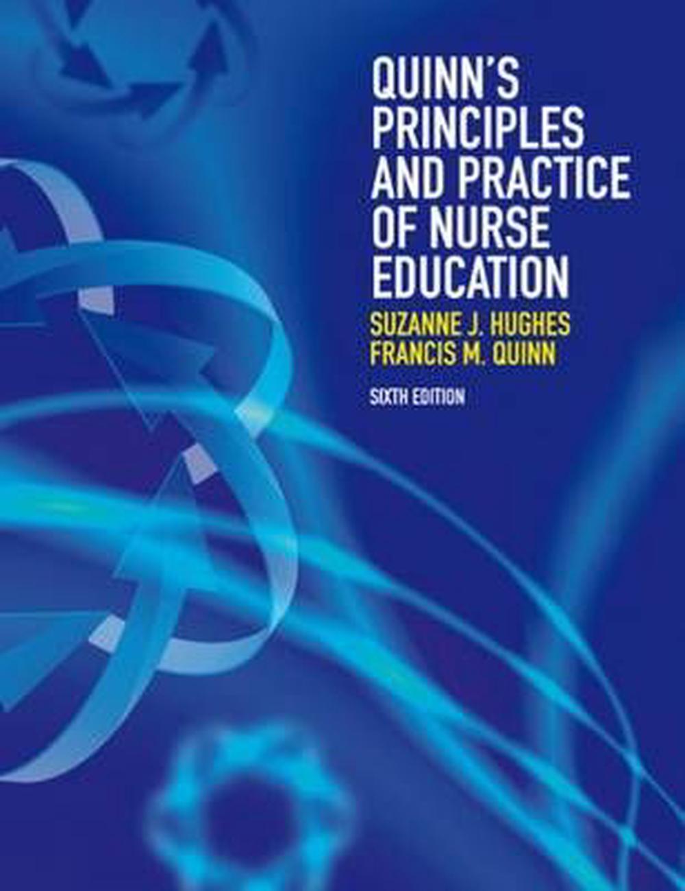 Quinn's Principles and Practice of Nurse Education by Francis Quinn, 9781408074756 Buy online