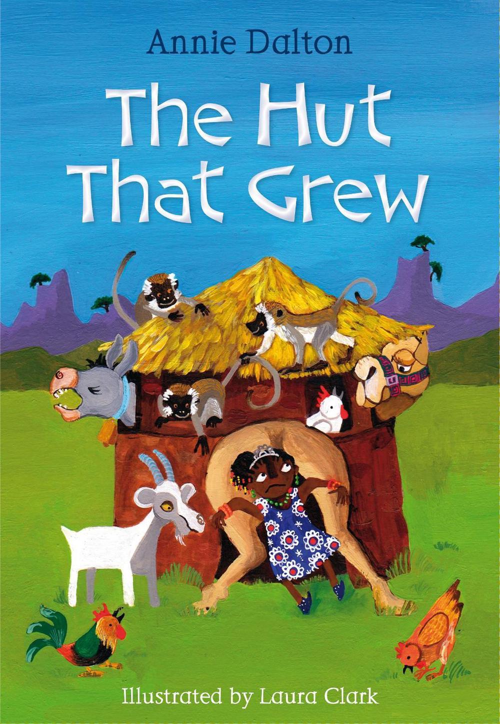 The Hut that Grew by Annie Dalton - ISBN: 9781408126509