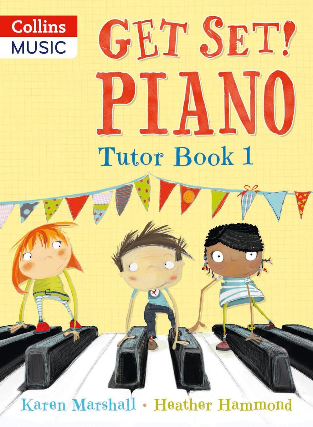 Get Set! Piano Tutor Book 1 by Heather Hammond - ISBN: 9781408179468