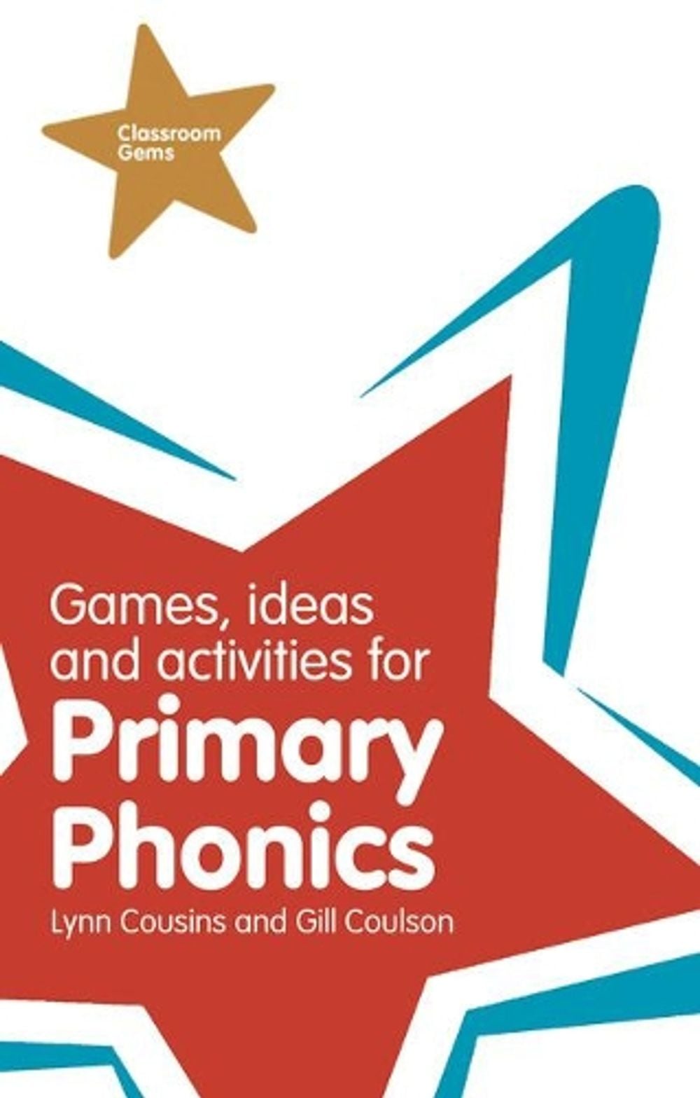 Games, Ideas and Activities for Primary Phonics, 1 Edition by Lynn Cousins - ISBN: 9781408292051