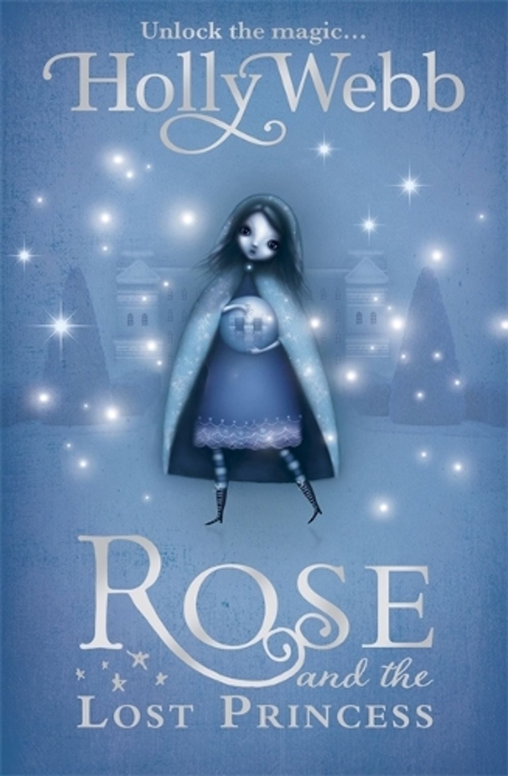 Rose and the Lost Princess by Holly Webb - ISBN: 9781408304488