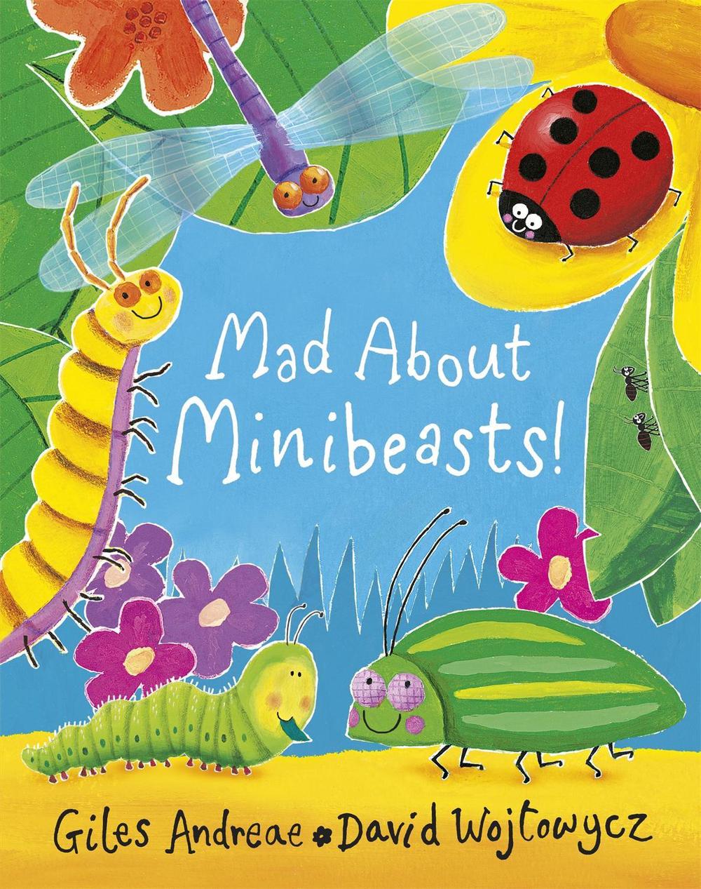 Mad About Minibeasts!, 9781408309476