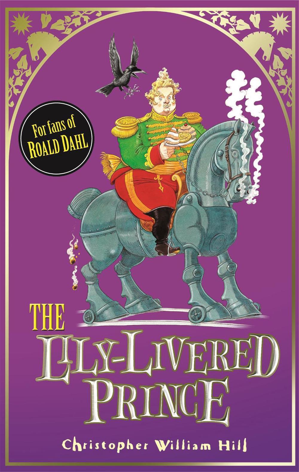 Tales from Schwartzgarten: The Lily-Livered Prince by Christopher William Hill - ISBN: 9781408314579