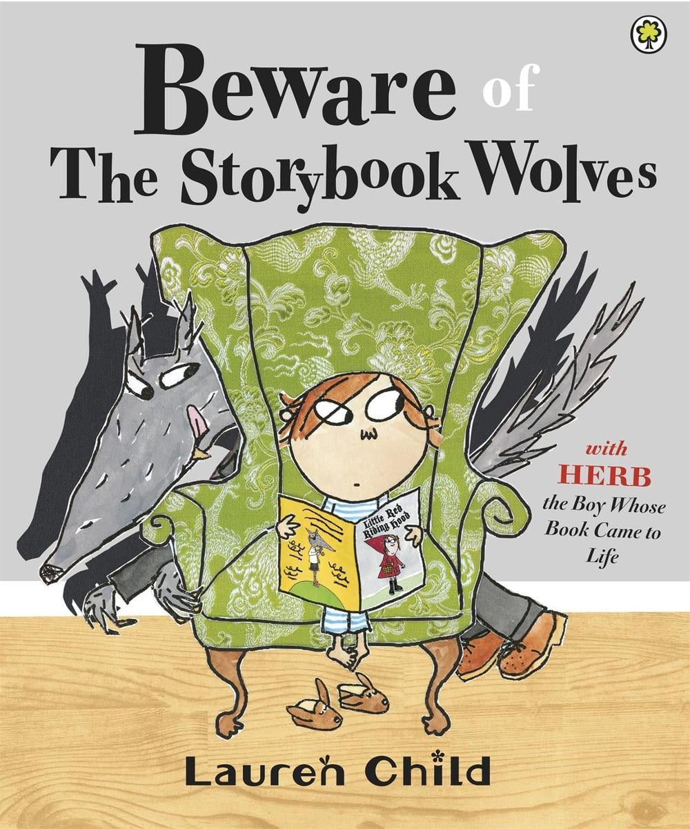 Beware of the Storybook Wolves by Lauren Child - ISBN: 9781408314807