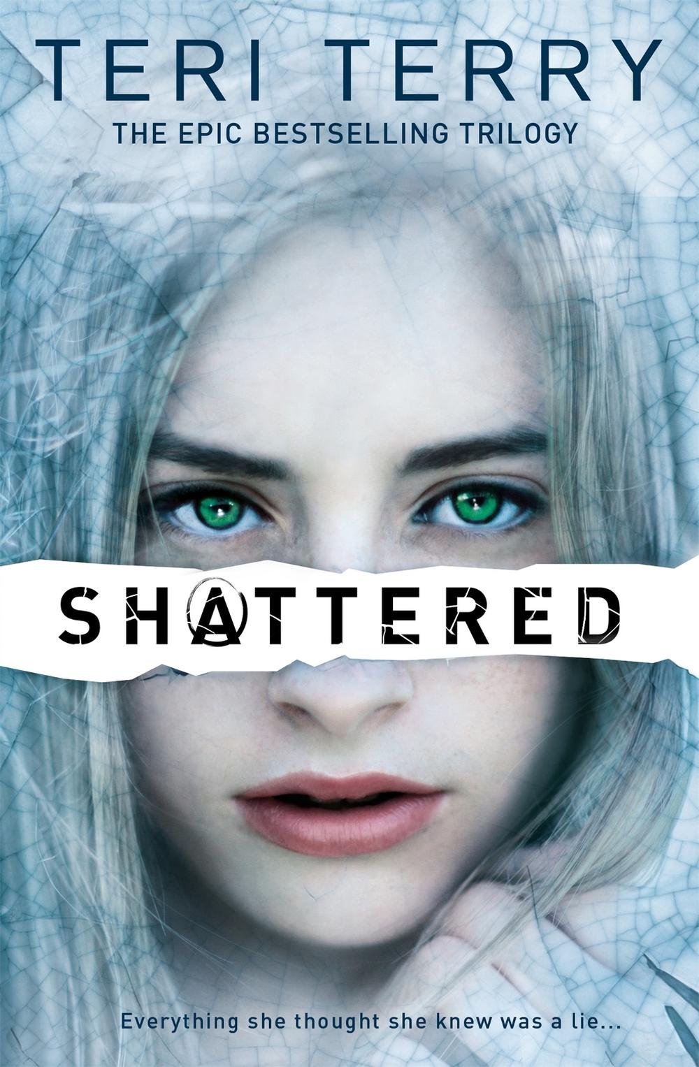 SLATED Trilogy: Shattered by Teri Terry - ISBN: 9781408319505