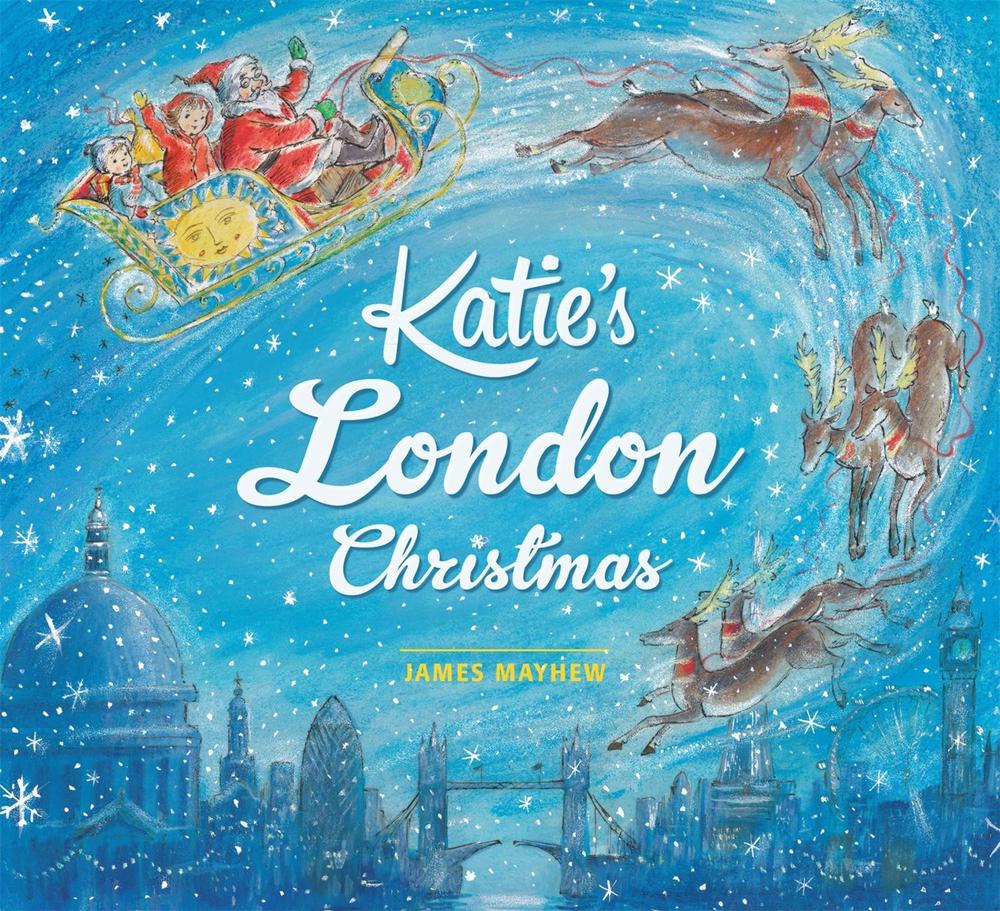 Katie's London Christmas by James Mayhew - ISBN: 9781408326428