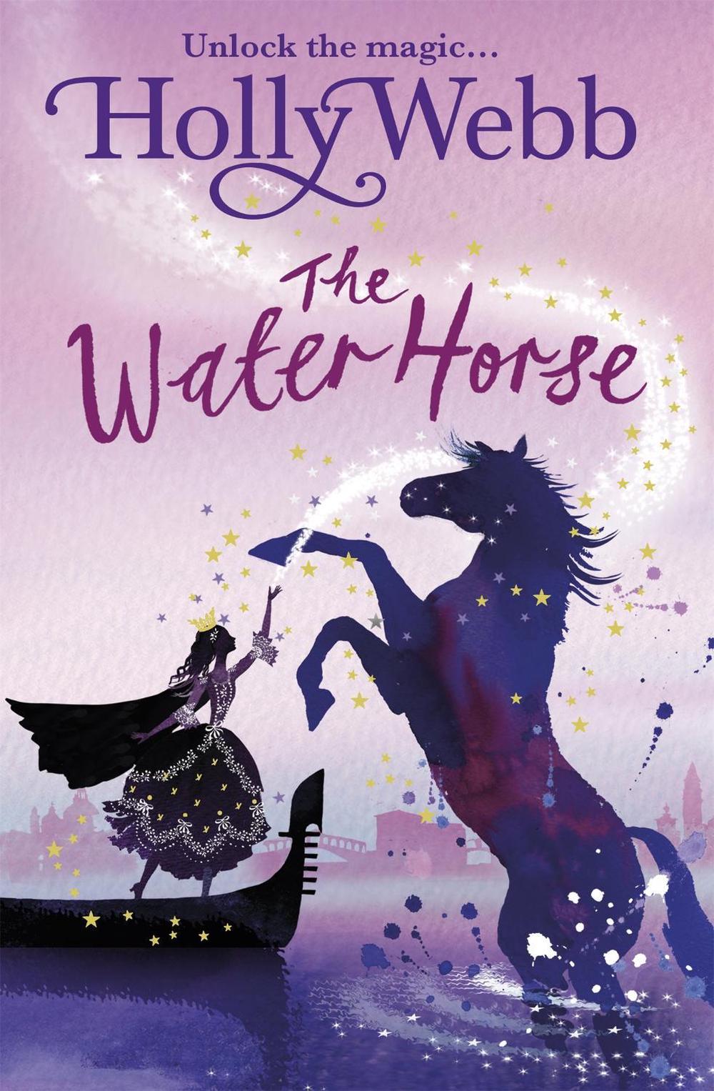 A Magical Venice story: The Water Horse by Holly Webb - ISBN: 9781408327623