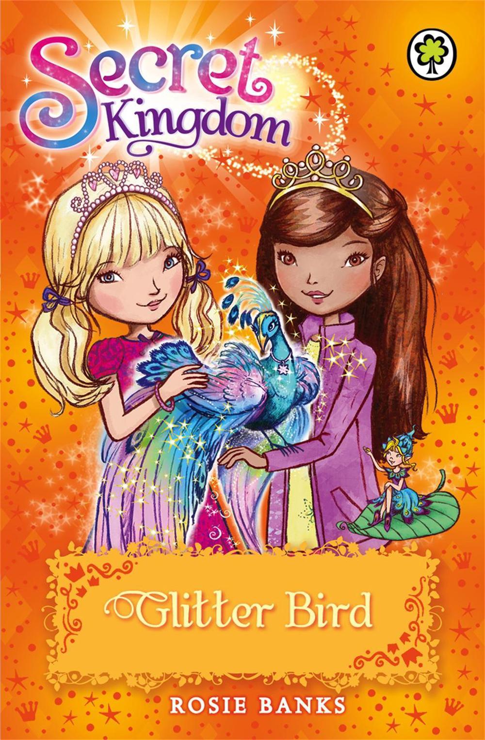 Secret Kingdom: Glitter Bird by Rosie Banks - ISBN: 9781408329023