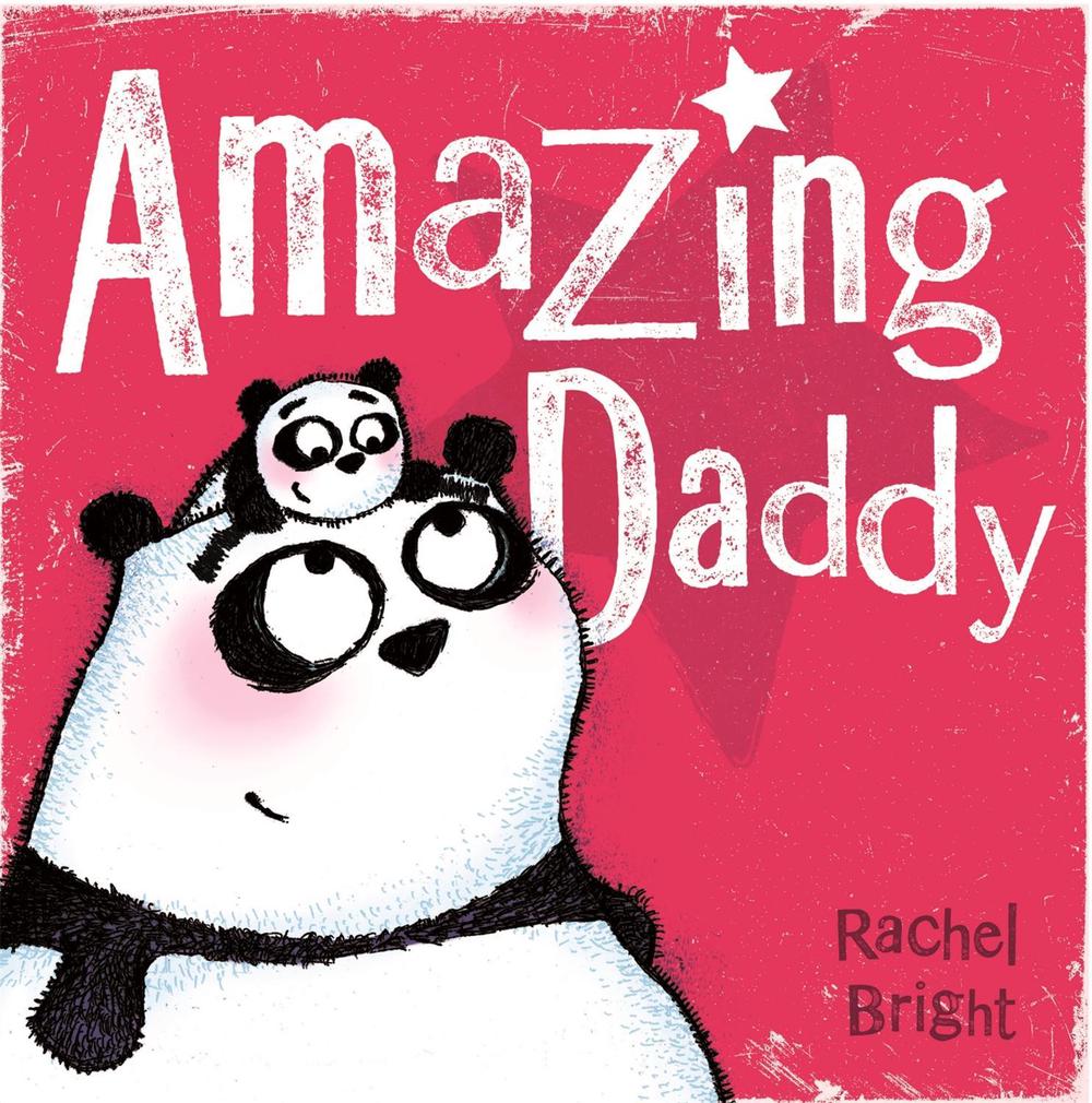 Amazing Daddy by Rachel Bright - ISBN: 9781408331682