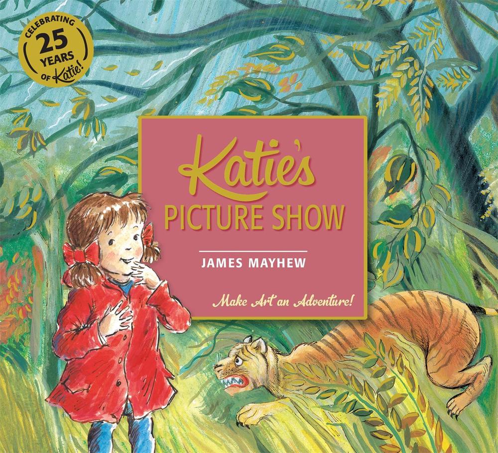 Katie's Picture Show by James Mayhew - ISBN: 9781408332405