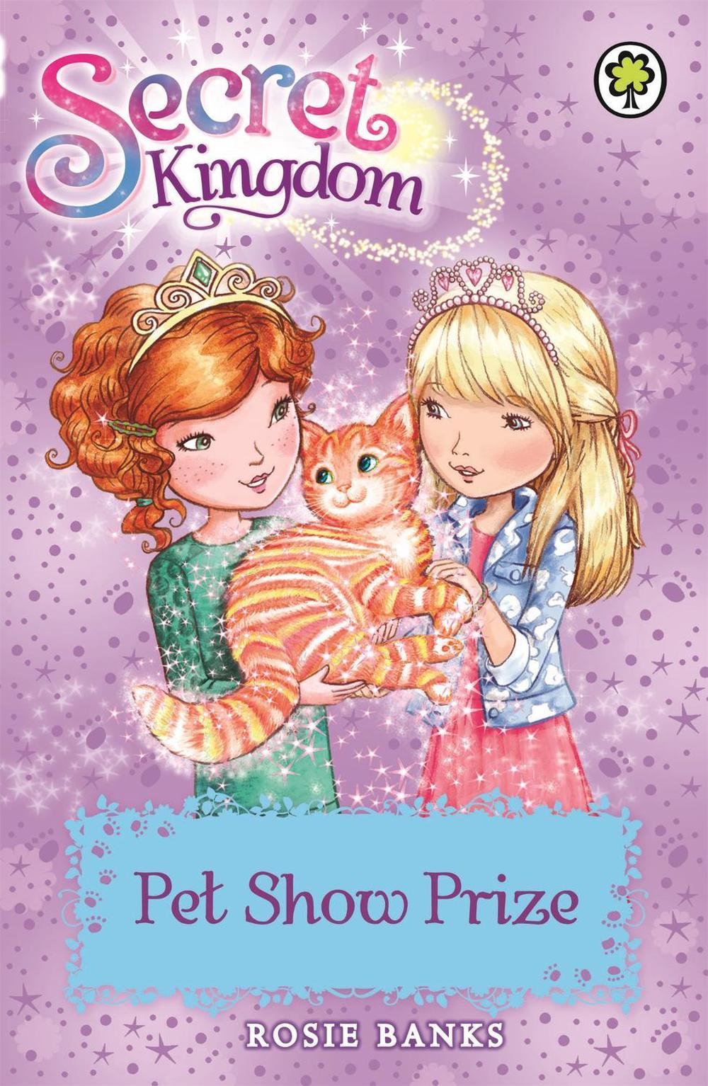 Secret Kingdom: Pet Show Prize by Rosie Banks - ISBN: 9781408332894