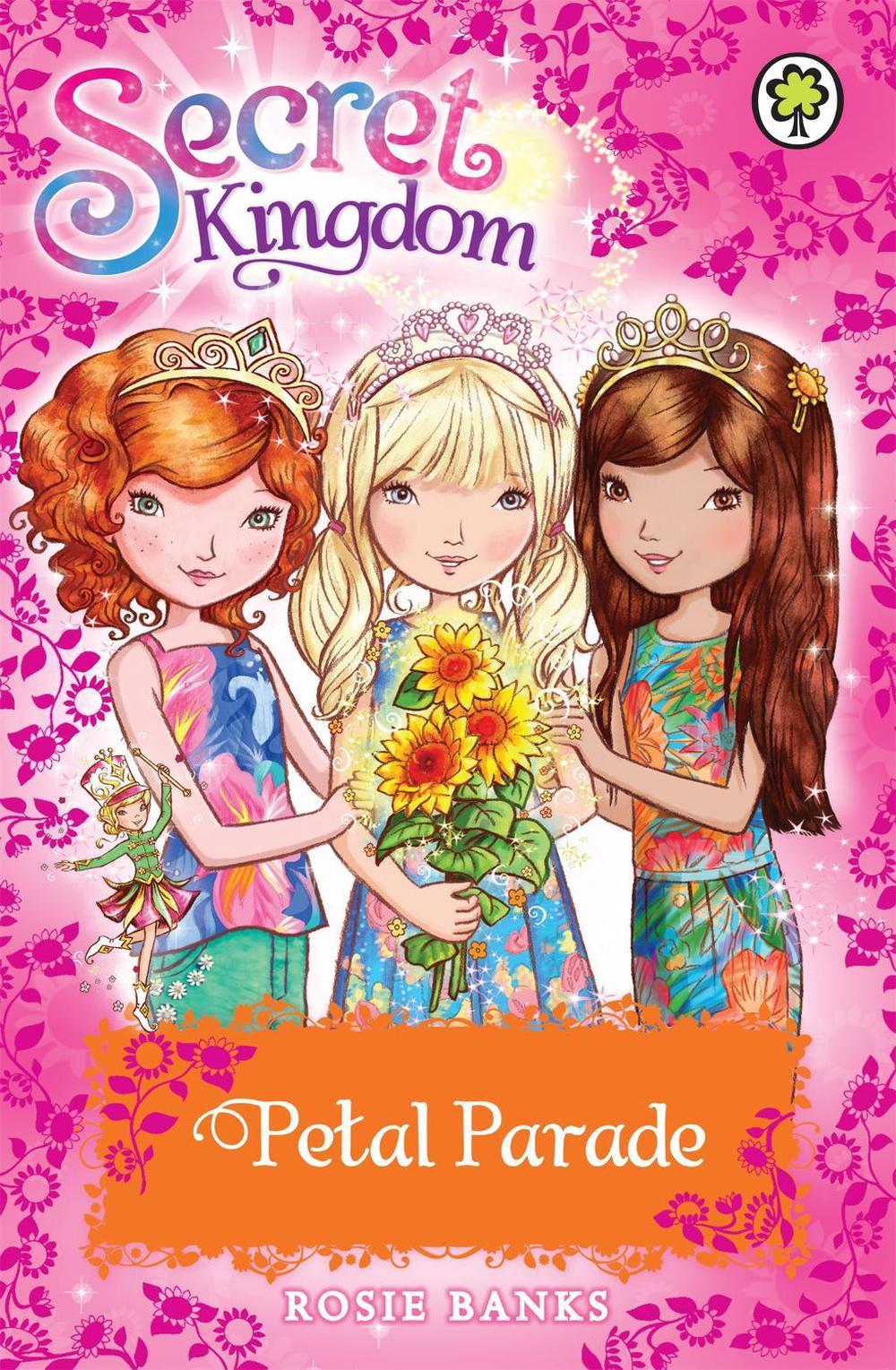 Secret Kingdom: Petal Parade by Rosie Banks - ISBN: 9781408333082