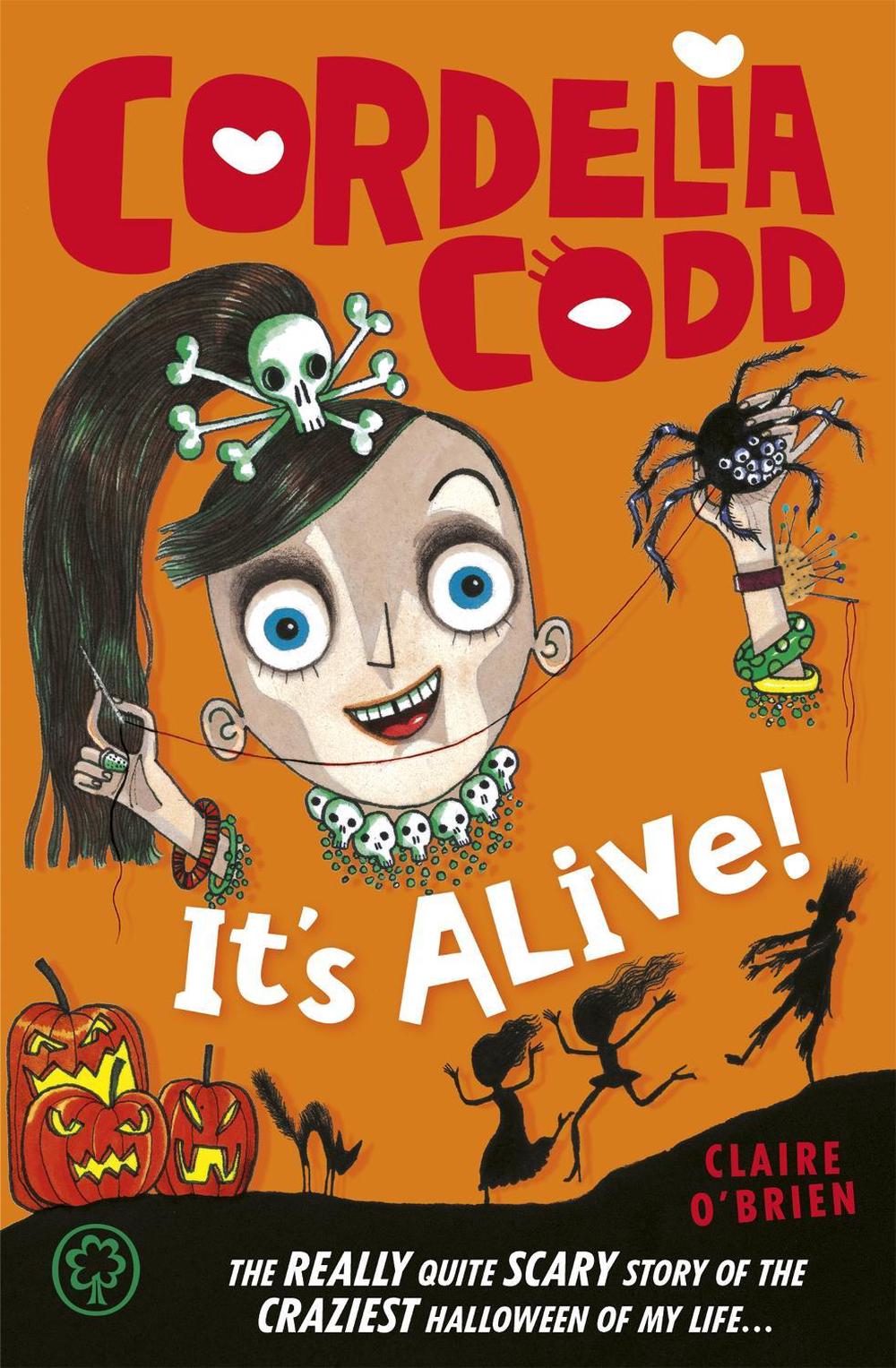 Cordelia Codd: It's Alive! by Claire O'Brien - ISBN: 9781408335734