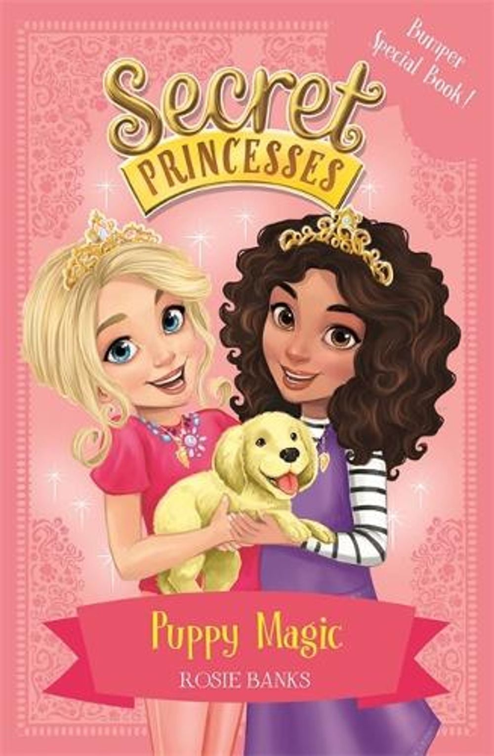 Secret Princesses: Puppy Magic – Bumper Special Book! by Rosie Banks - ISBN: 9781408336168