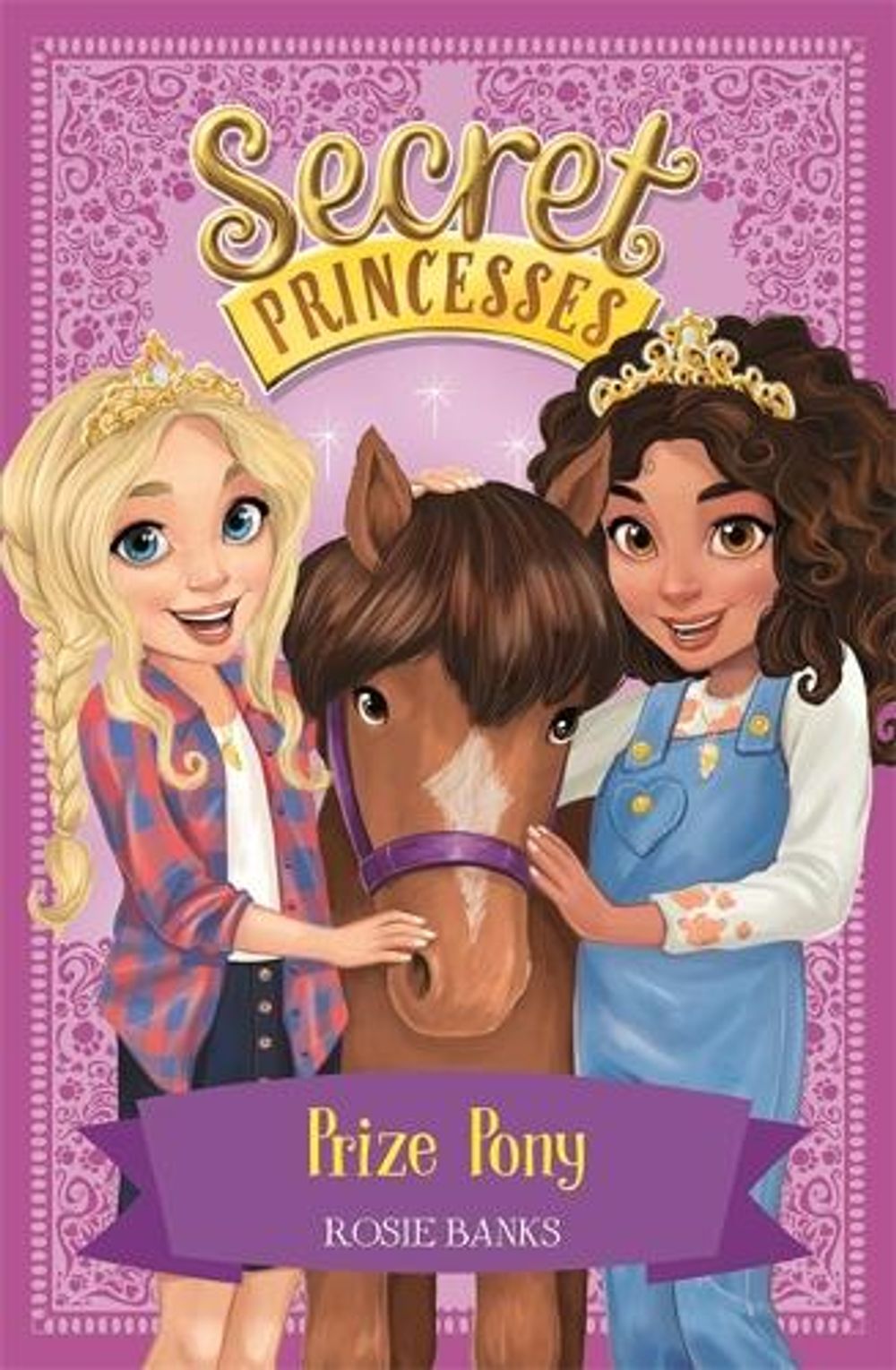 Secret Princesses: Prize Pony by Rosie Banks - ISBN: 9781408336182
