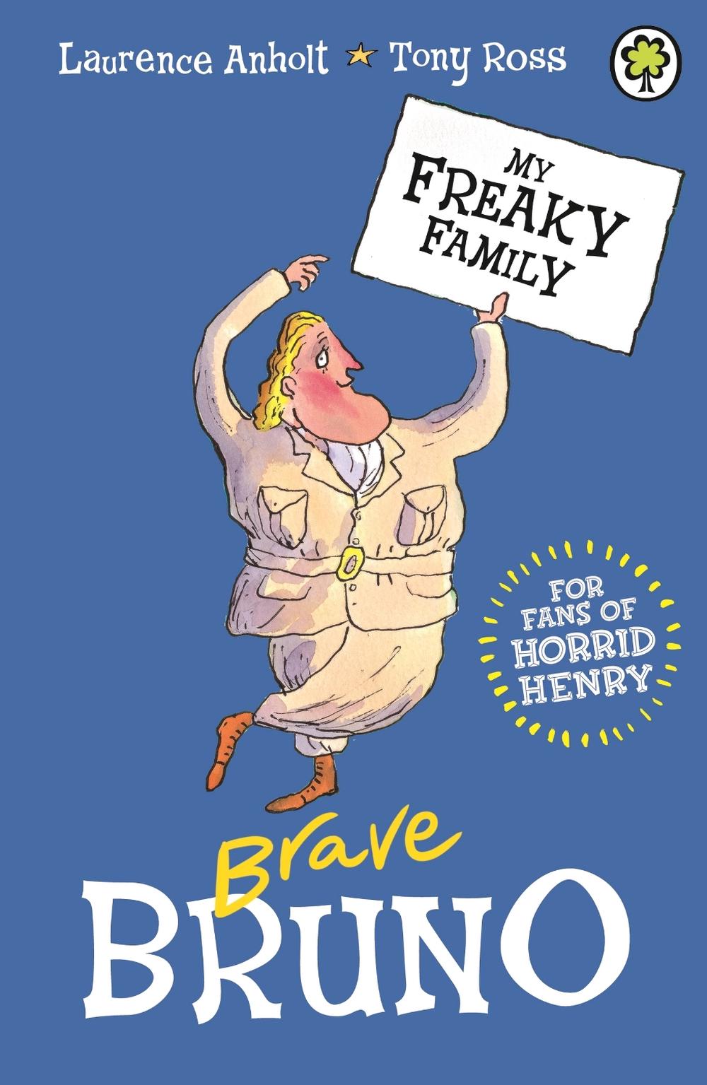 My Freaky Family: Brave Bruno by Laurence Anholt - ISBN: 9781408337622