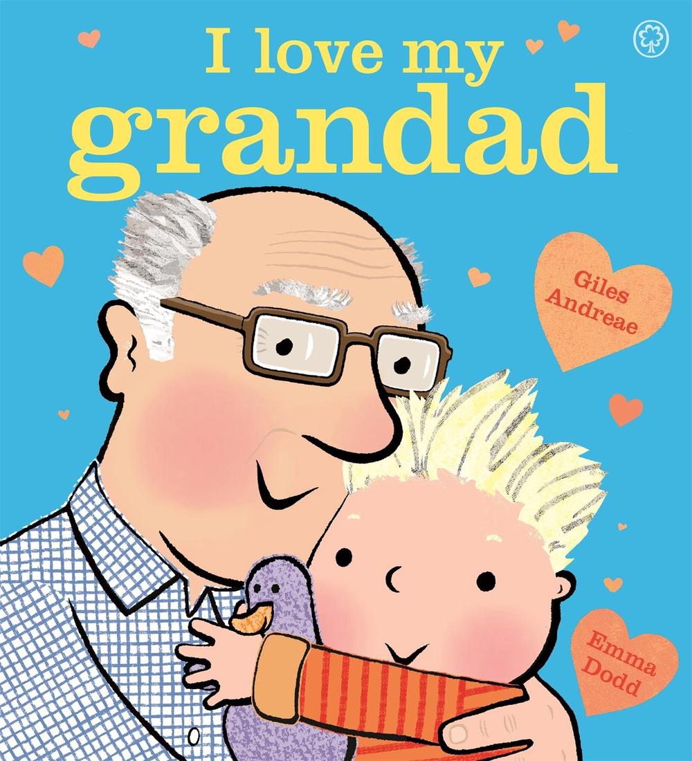 I Love My Grandad by Giles Andreae - ISBN: 9781408338179