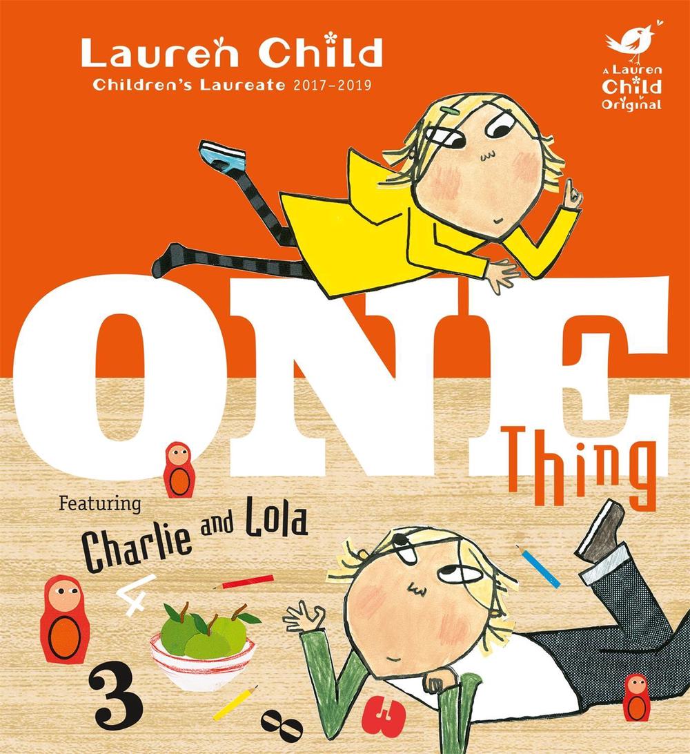 Charlie and Lola: One Thing by Lauren Child - ISBN: 9781408339015