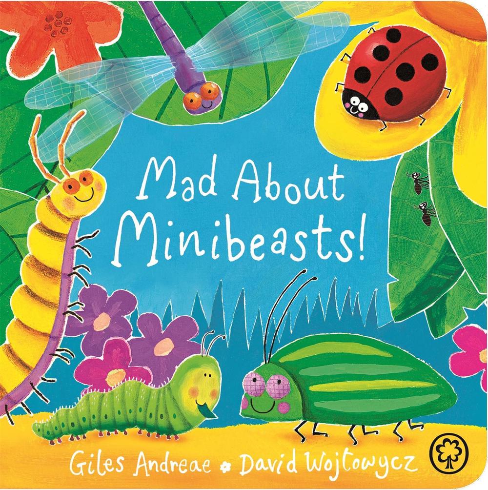 Mad About Minibeasts! Board Book by Giles Andreae - ISBN: 9781408341889