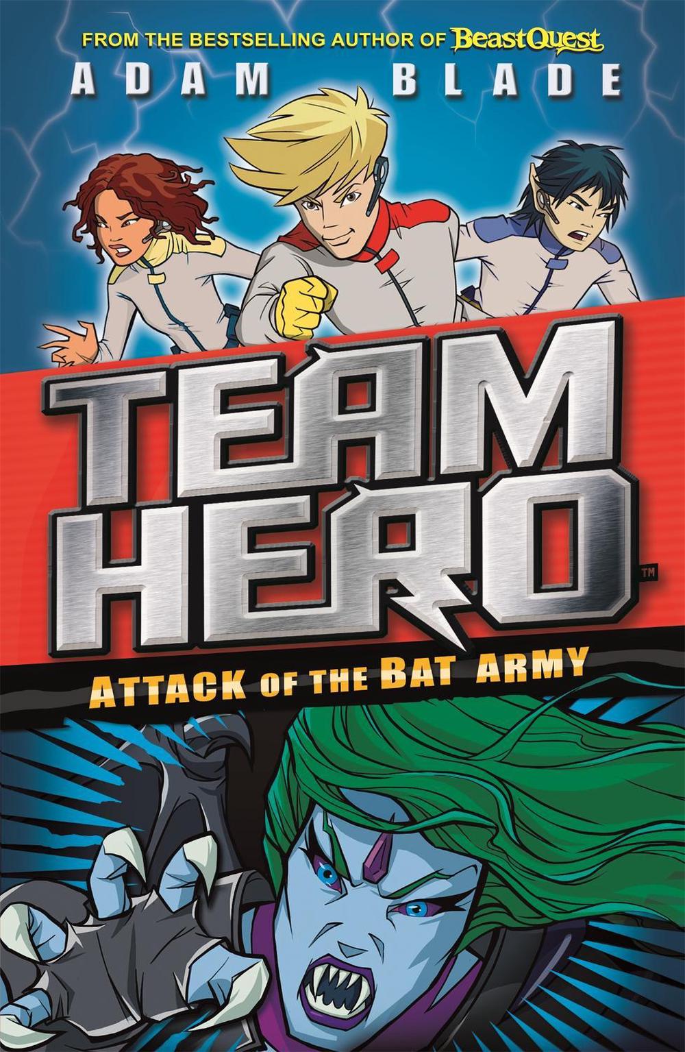 Team Hero: Attack of the Bat Army by Adam Blade - ISBN: 9781408343531