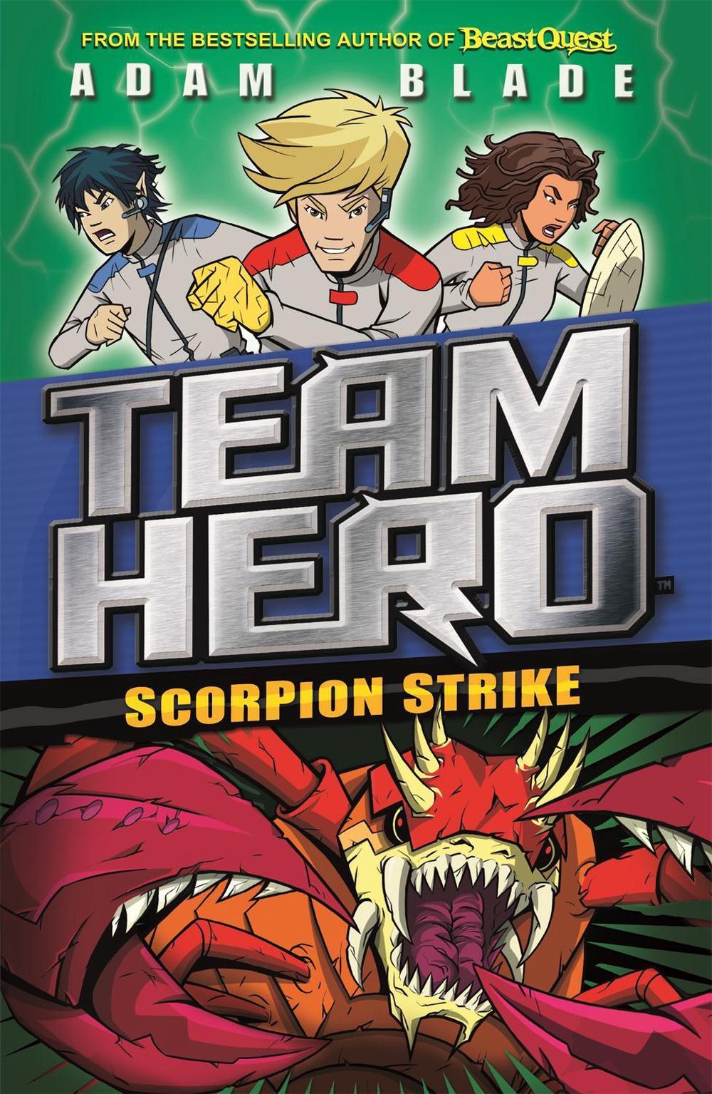 Team Hero: Scorpion Strike by Adam Blade - ISBN: 9781408343616