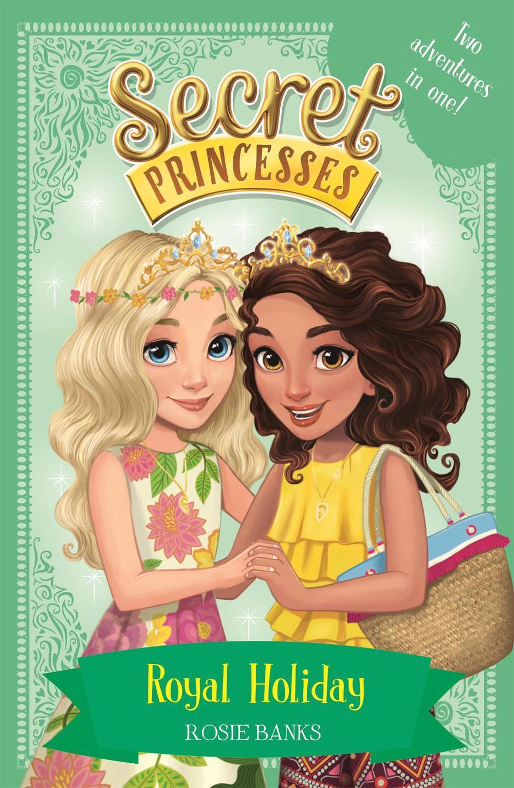 Secret Princesses: Royal Holiday, 9781408343784