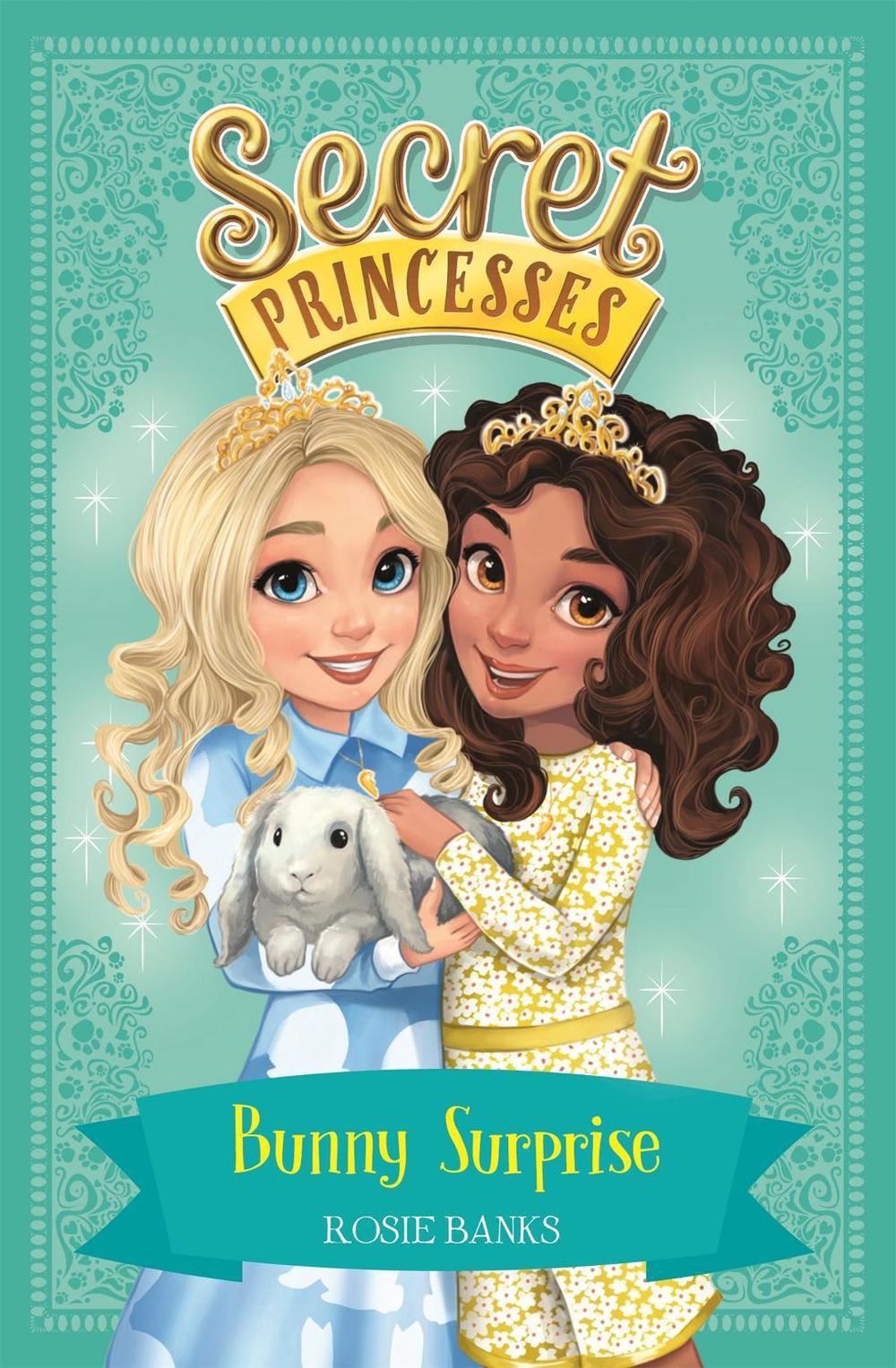 Secret Princesses: Bunny Surprise by Rosie Banks - ISBN: 9781408343890
