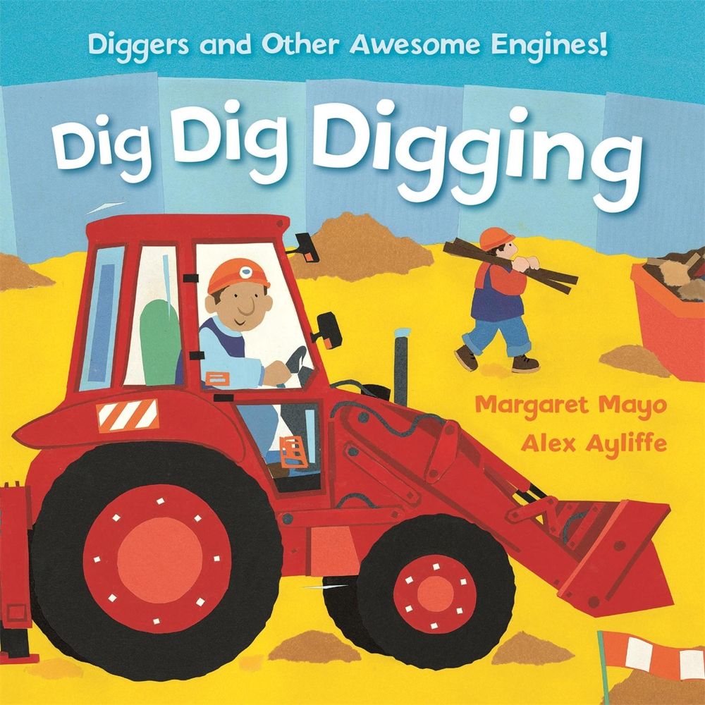 Awesome Engines: Dig Dig Digging Board Book by Margaret Mayo - ISBN: 9781408345597