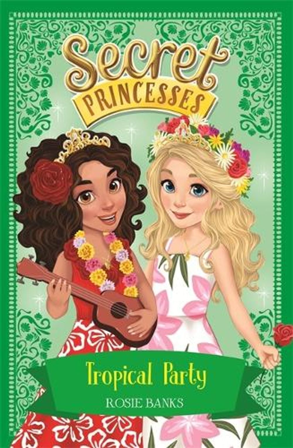 Secret Princesses: Tropical Party by Rosie Banks - ISBN: 9781408351116