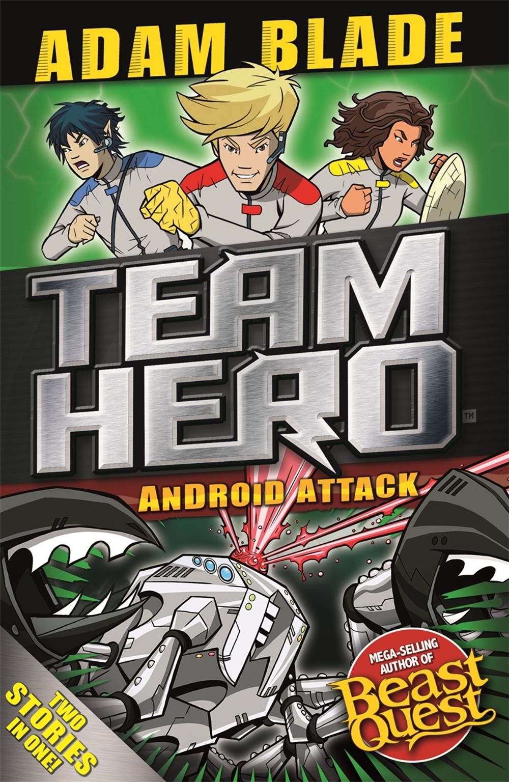 Team Hero: Android Attack by Adam Blade - ISBN: 9781408352069
