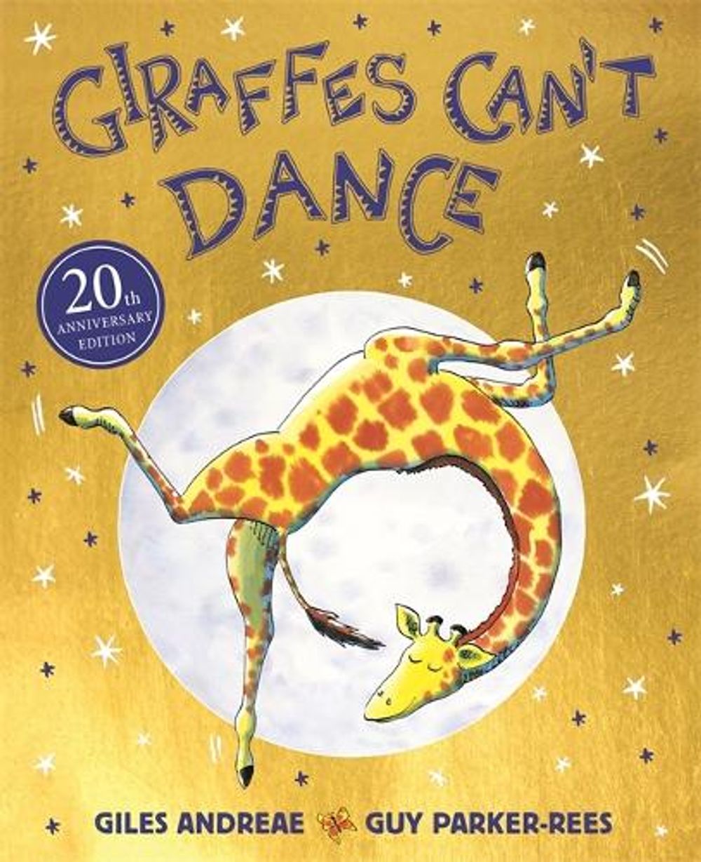 Giraffes Can't Dance 20th Anniversary Edition by Giles Andreae ...