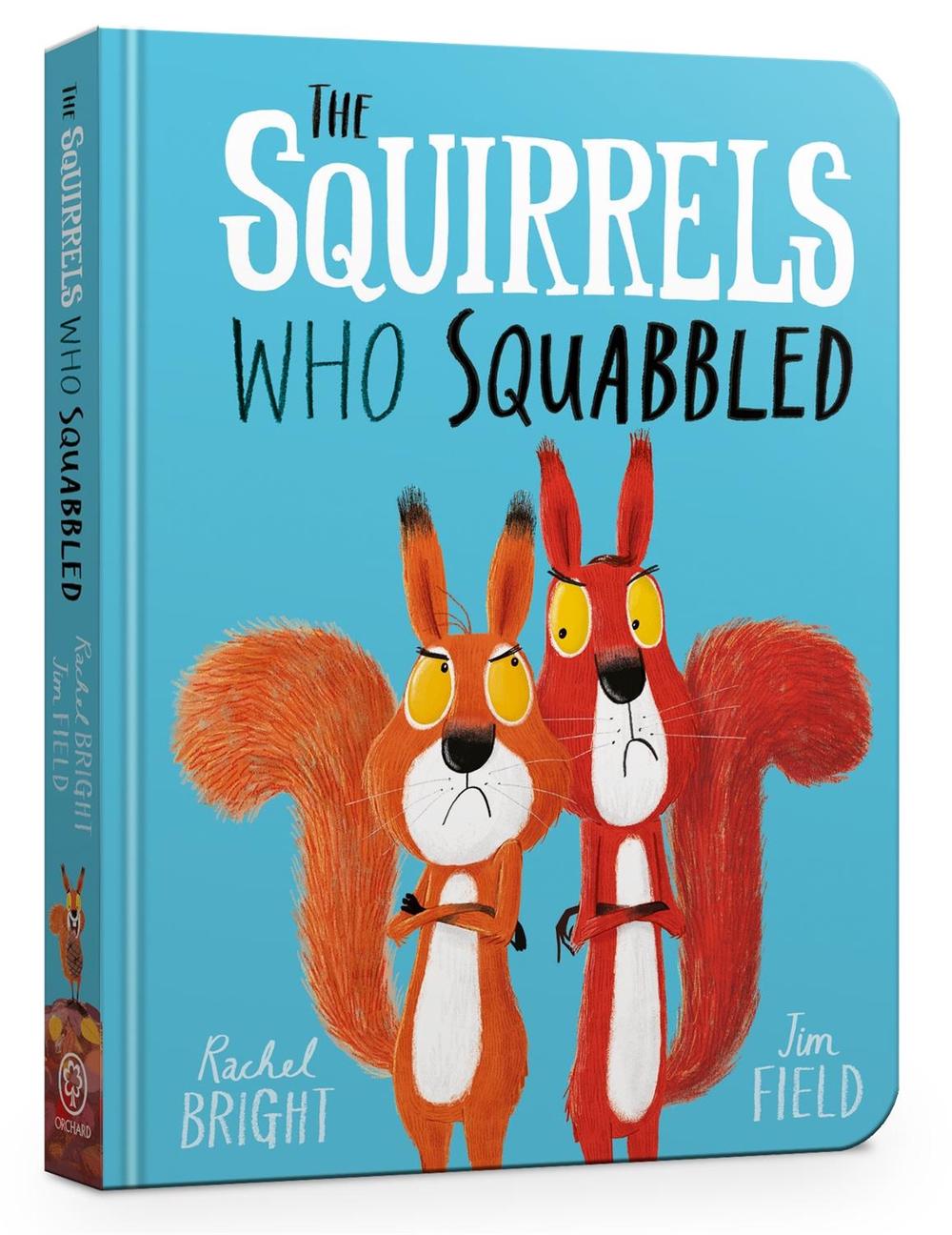 The Squirrels Who Squabbled Board Book by Rachel Bright - ISBN: 9781408355763