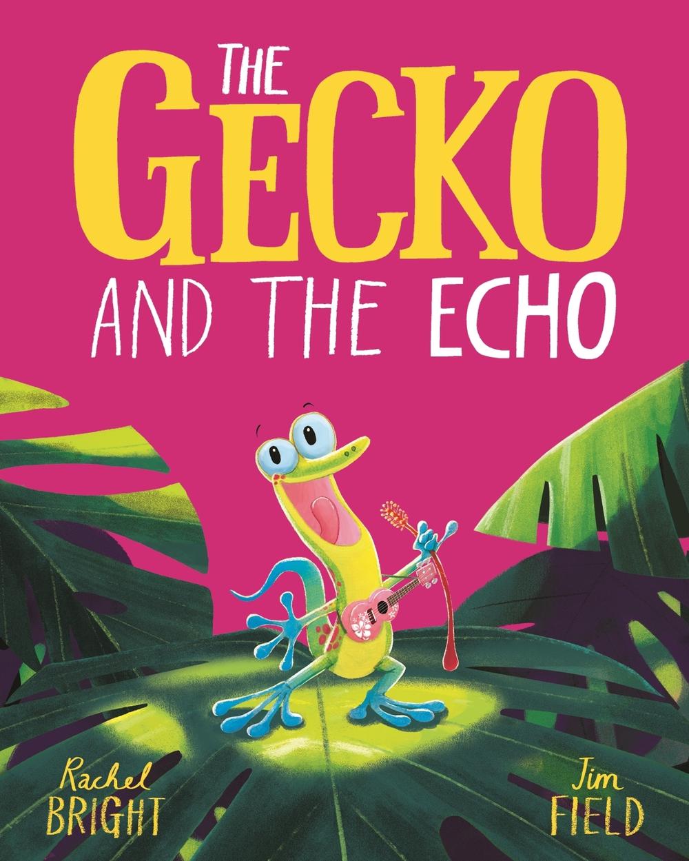 The Gecko and the Echo by Rachel Bright - ISBN: 9781408356067