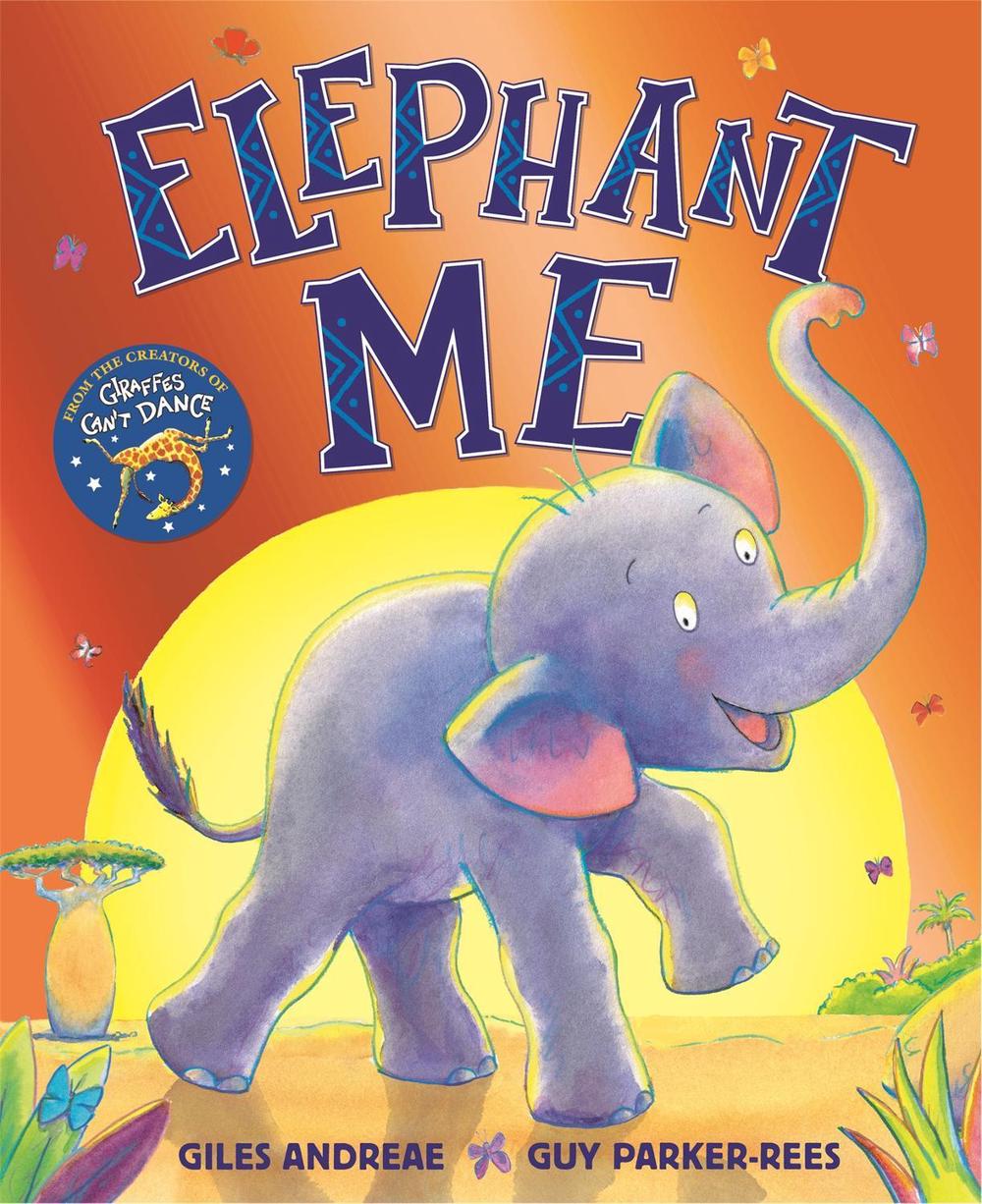 Elephant Me by Giles Andreae - ISBN: 9781408356562